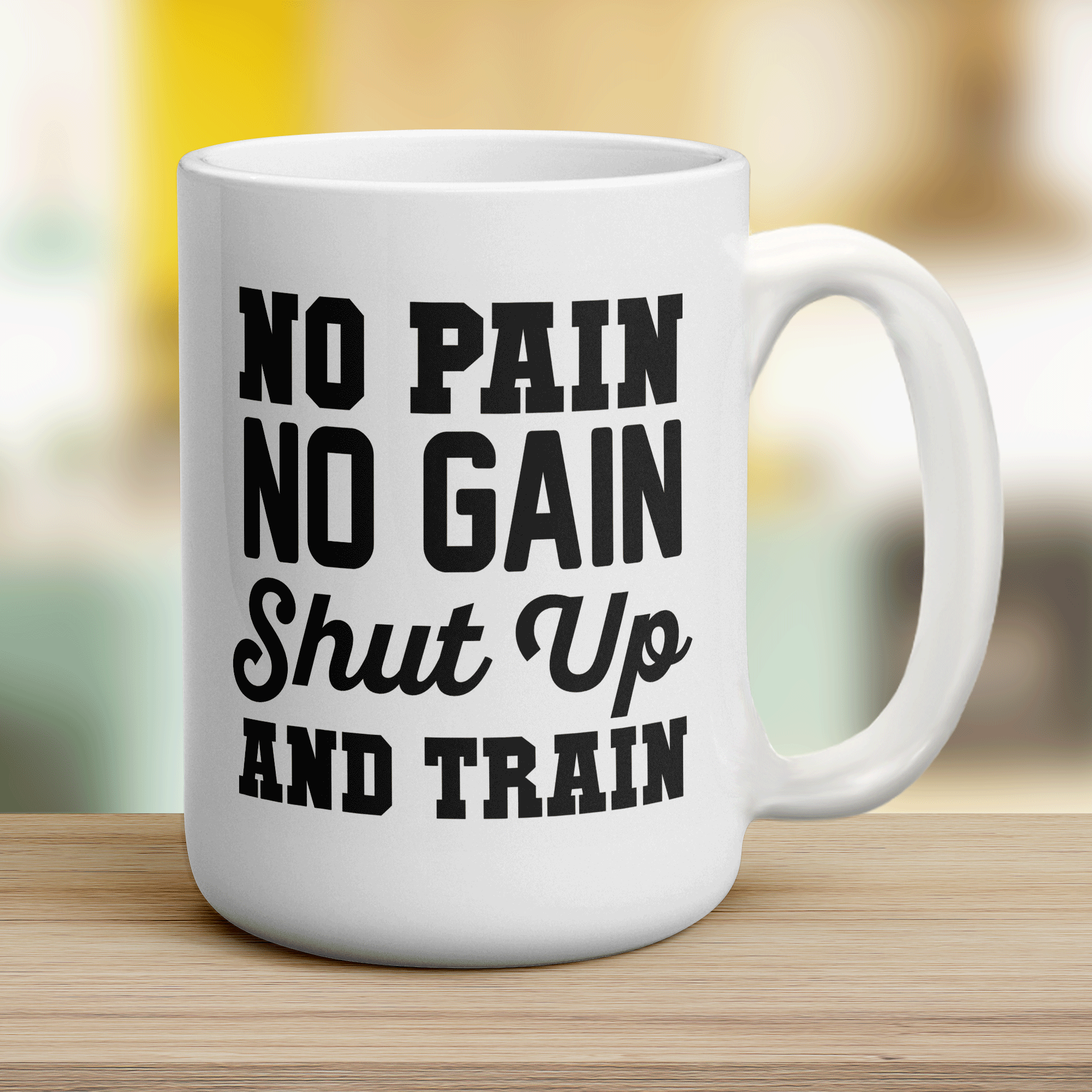 No Pain, No Gain, Shut Up and Train Mug - Jumbo 440ml (15oz) / White