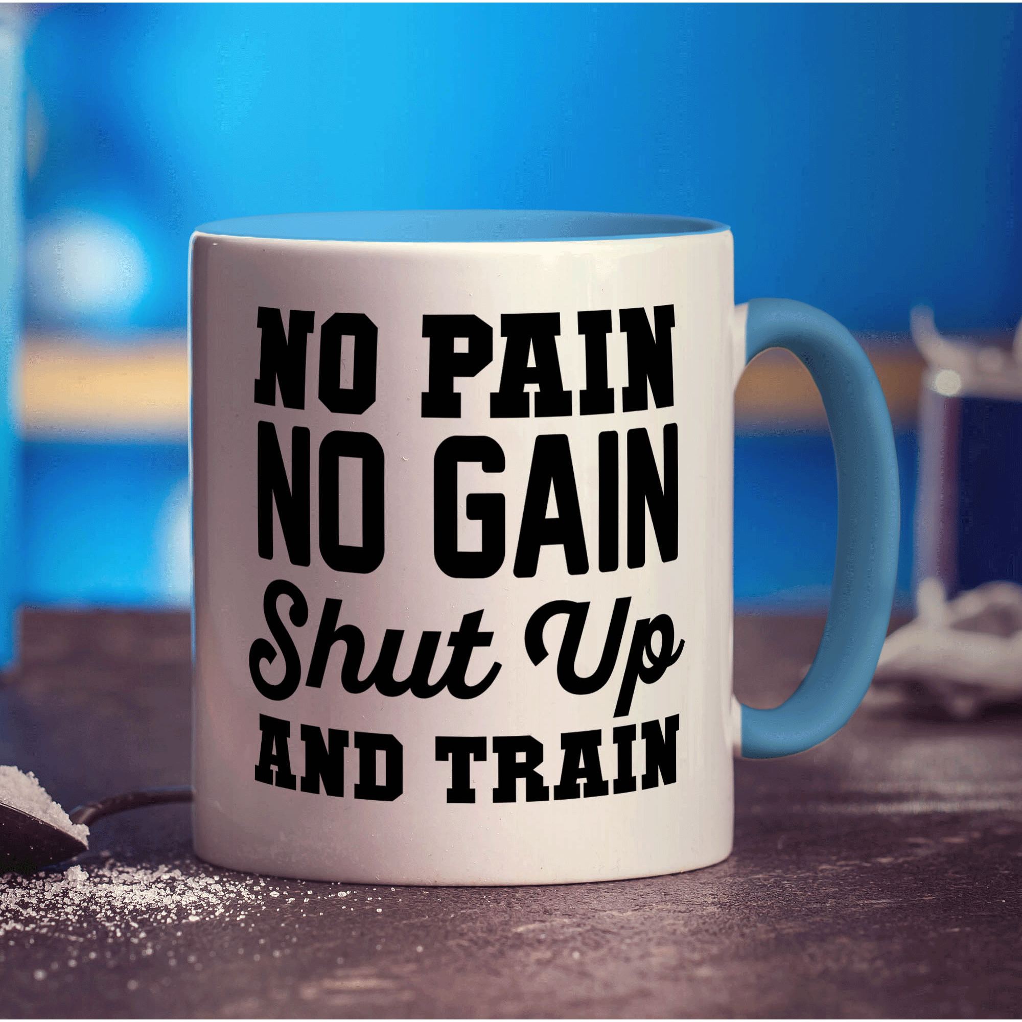 No Pain, No Gain, Shut Up and Train Mug - Standard 330ml (11oz) / Blue