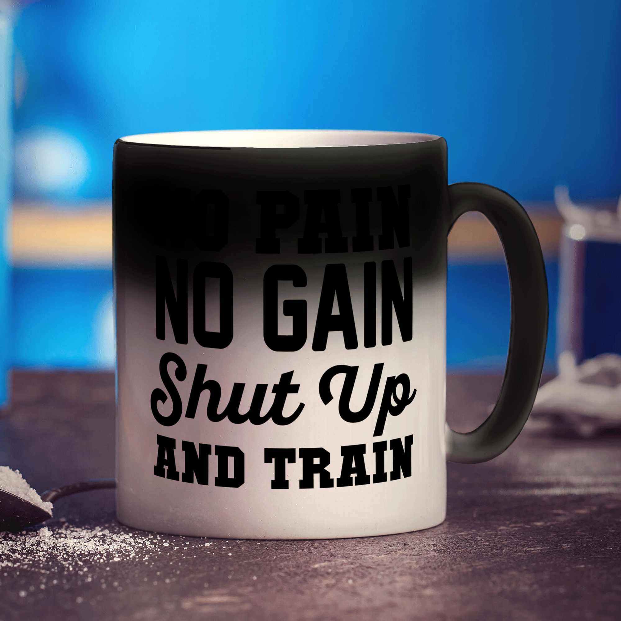 No Pain, No Gain, Shut Up and Train Mug - Standard 330ml (11oz) / Magic Mug