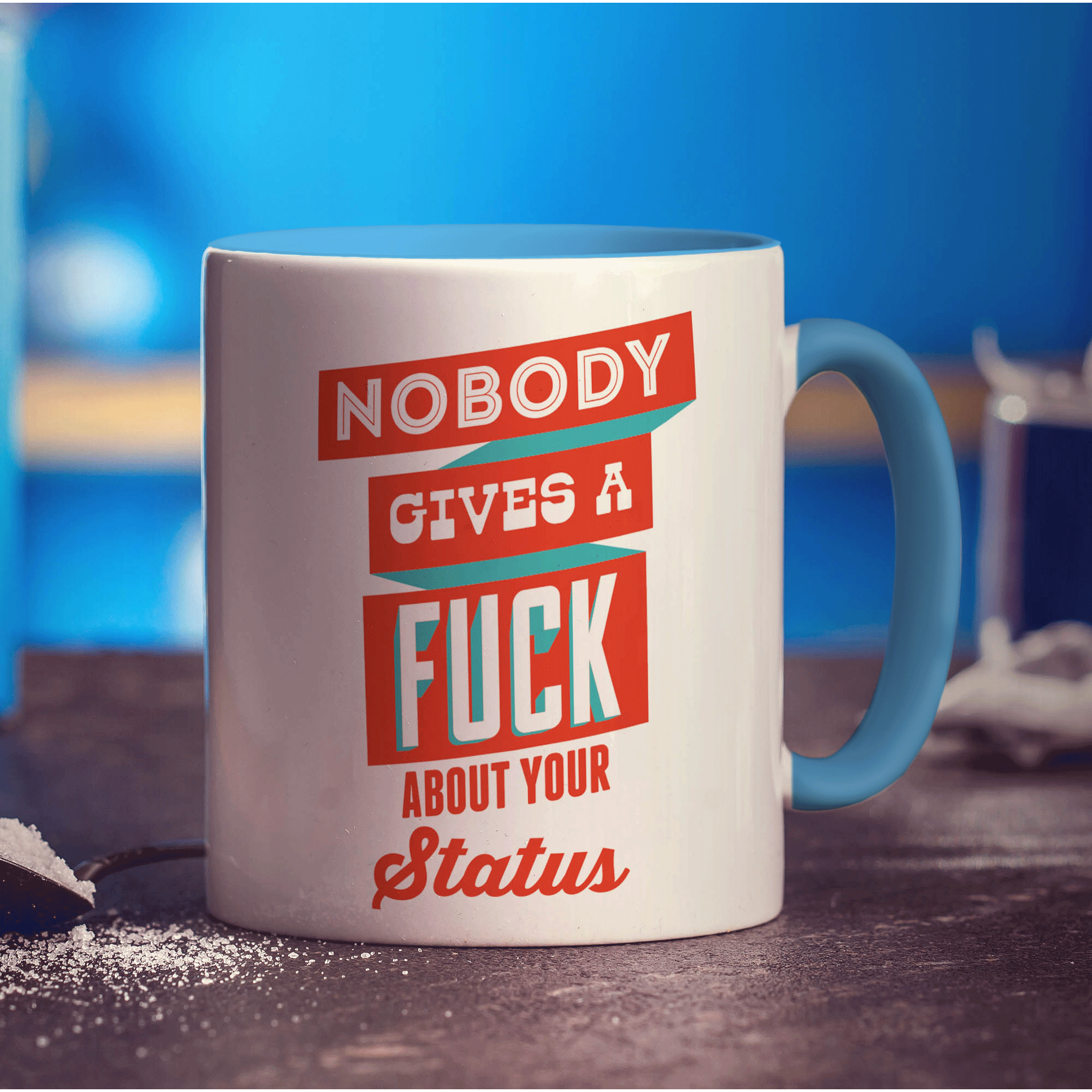 Nobody Gives a Fuck About Your Status Mug - Standard 330ml (11oz) / Blue