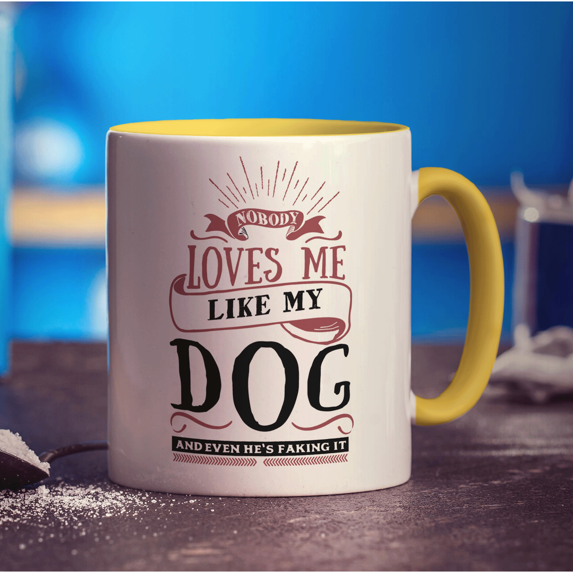 Nobody Loves Me Like My Dog and Even He's Faking It Mug - Standard 330ml (11oz) / Yellow