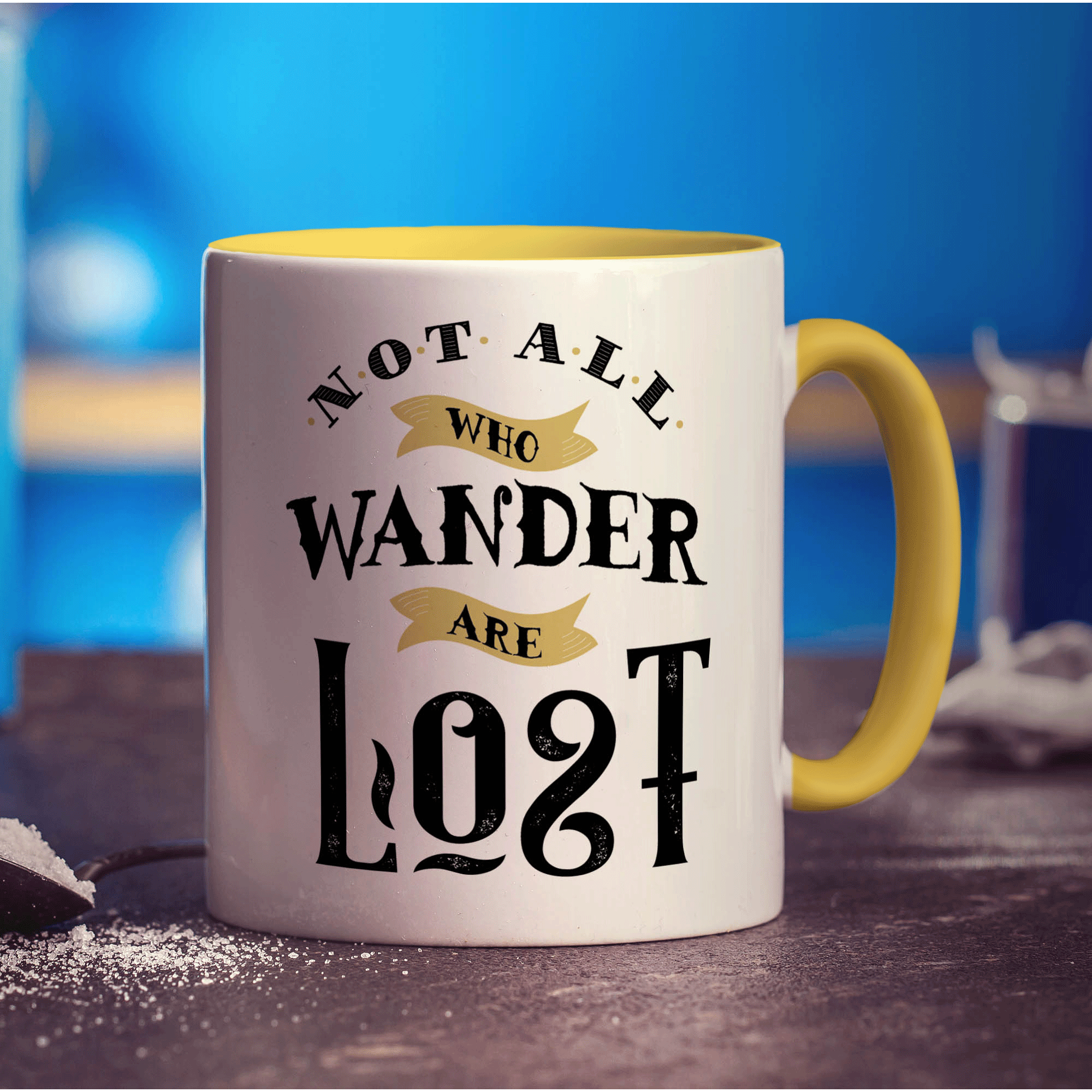 Not All Who Wander Are Lost Mug