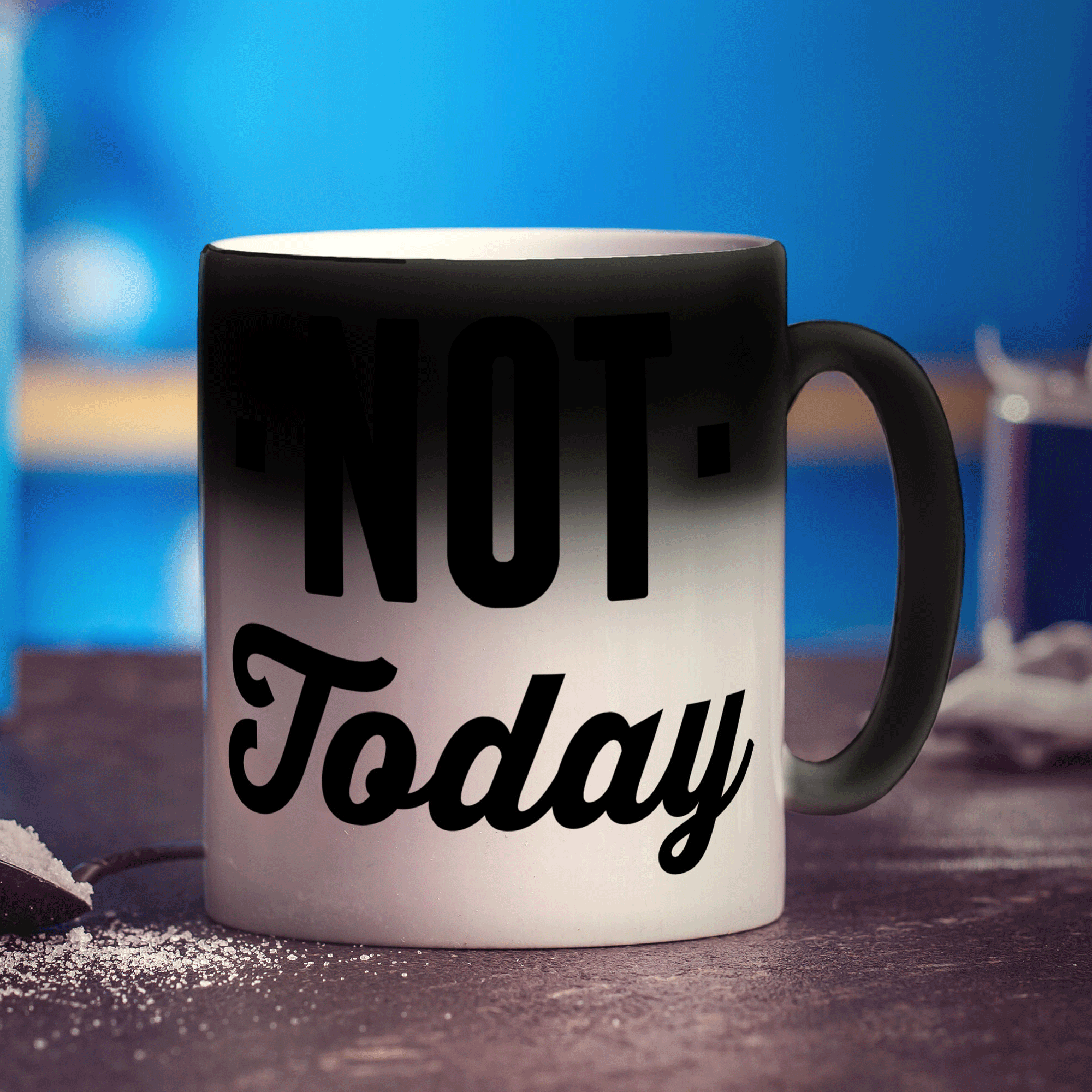 Not Today Mug