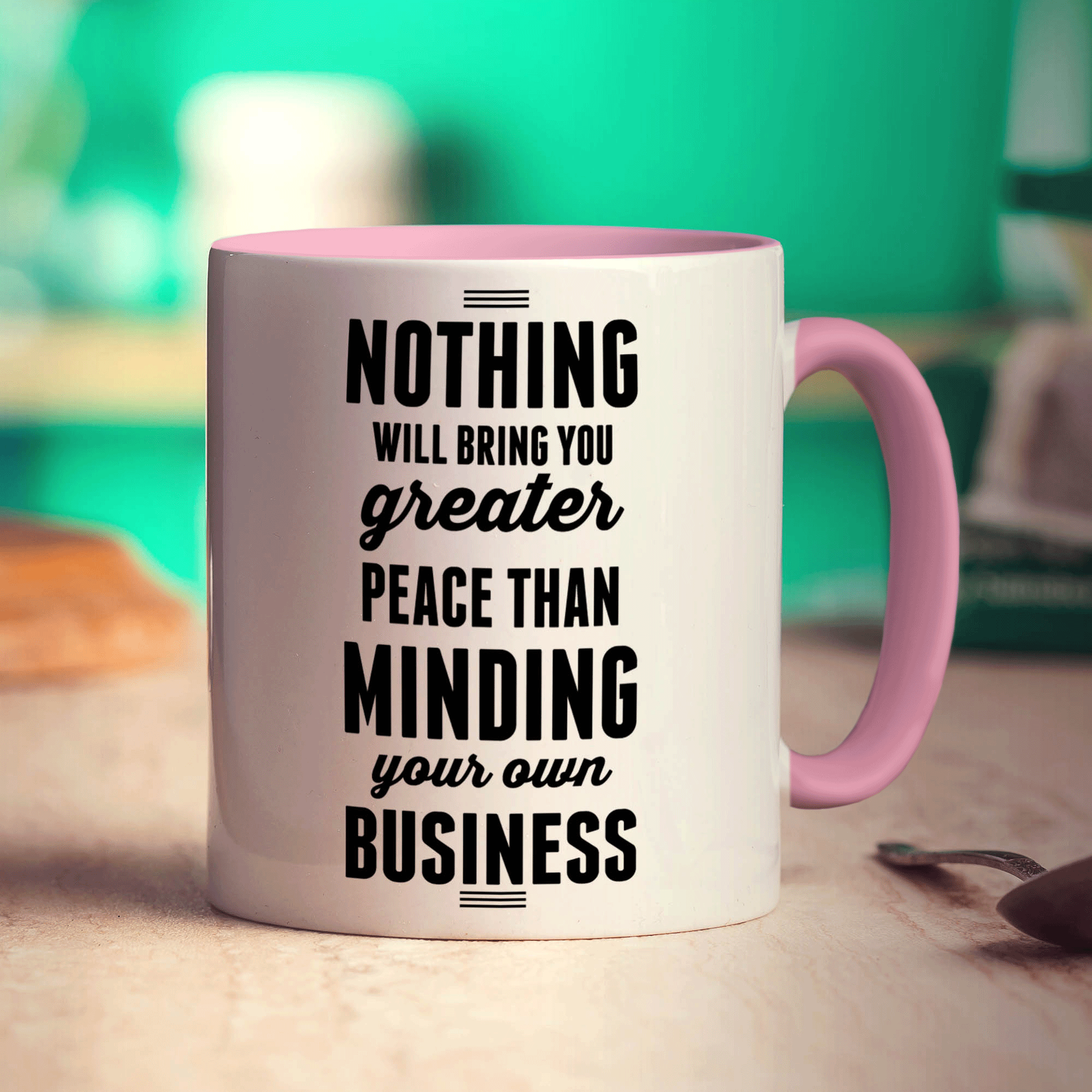 Nothing Will Bring You Greater Peace Than Minding Your Own Business Mug - Standard 330ml (11oz) / Pink