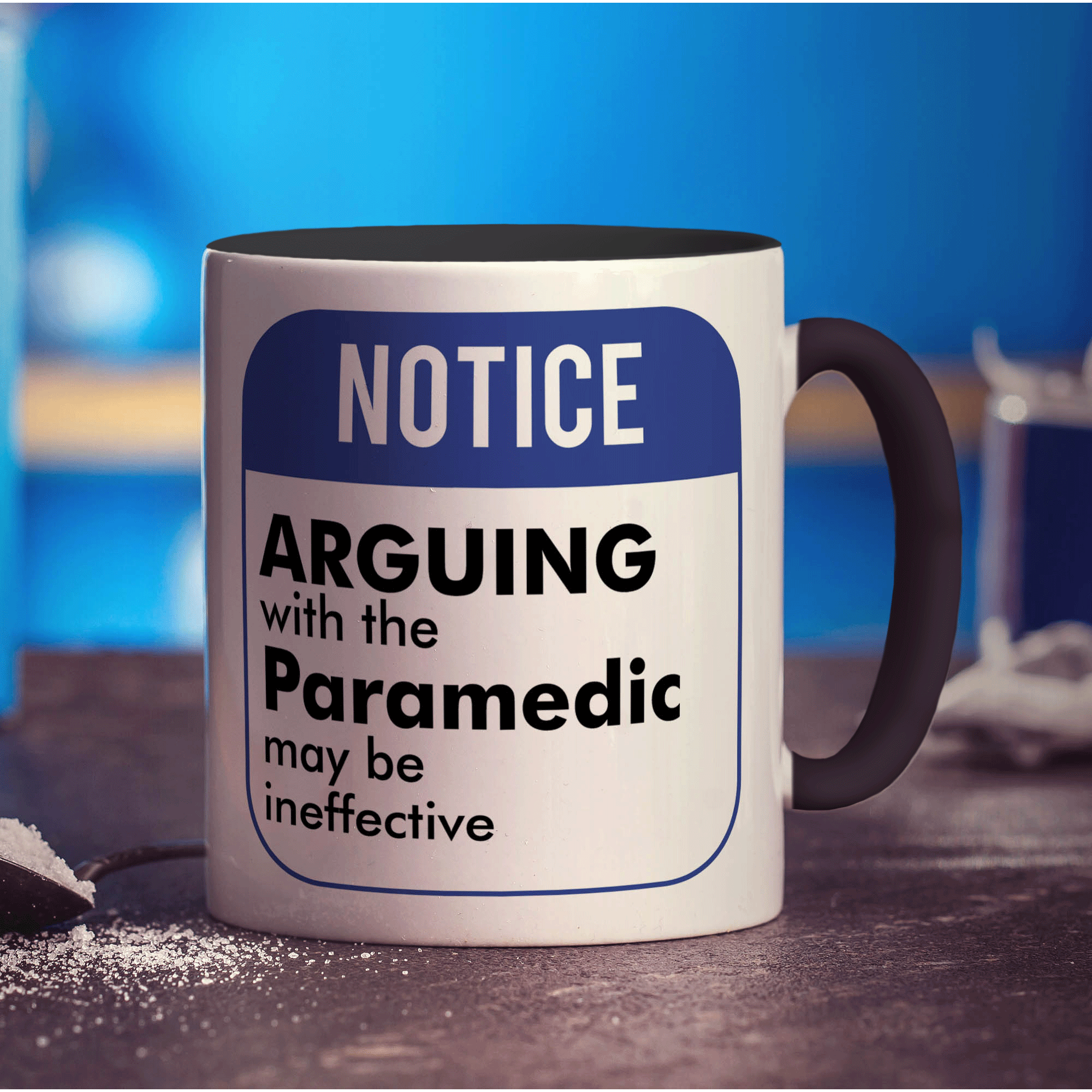 Notice ' Arguing With The Paramedic May Be Ineffective! Mug - Standard 330ml (11oz) / Black