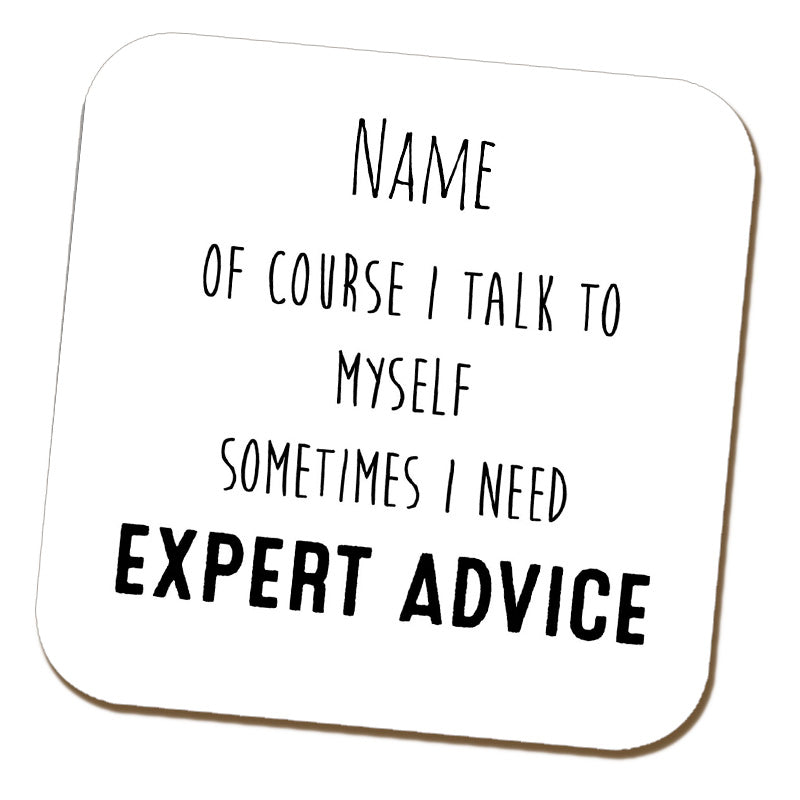 Of Course I Talk to Myself Name Coaster
