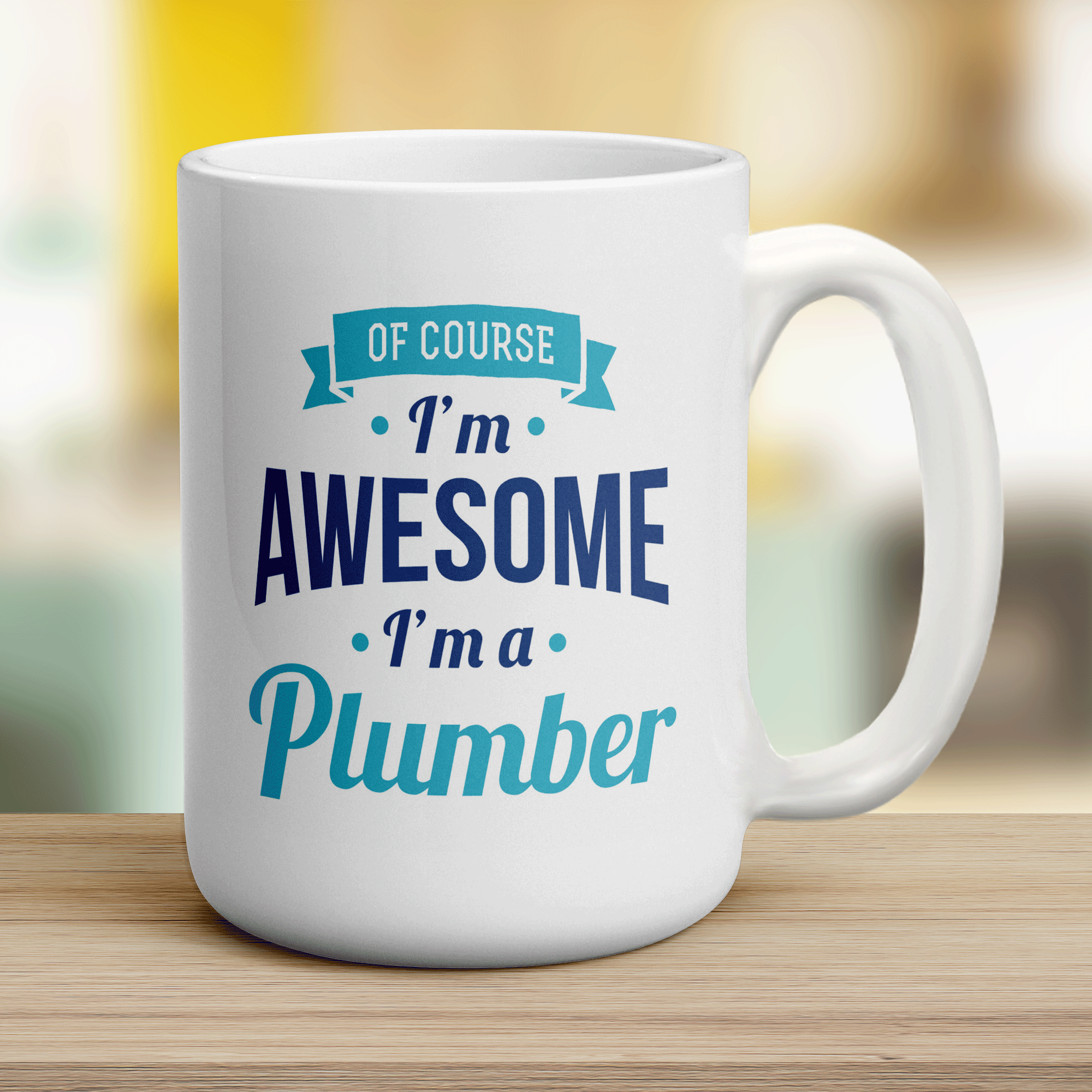 Of Course I'm Awesome I'm a Plumber Mug