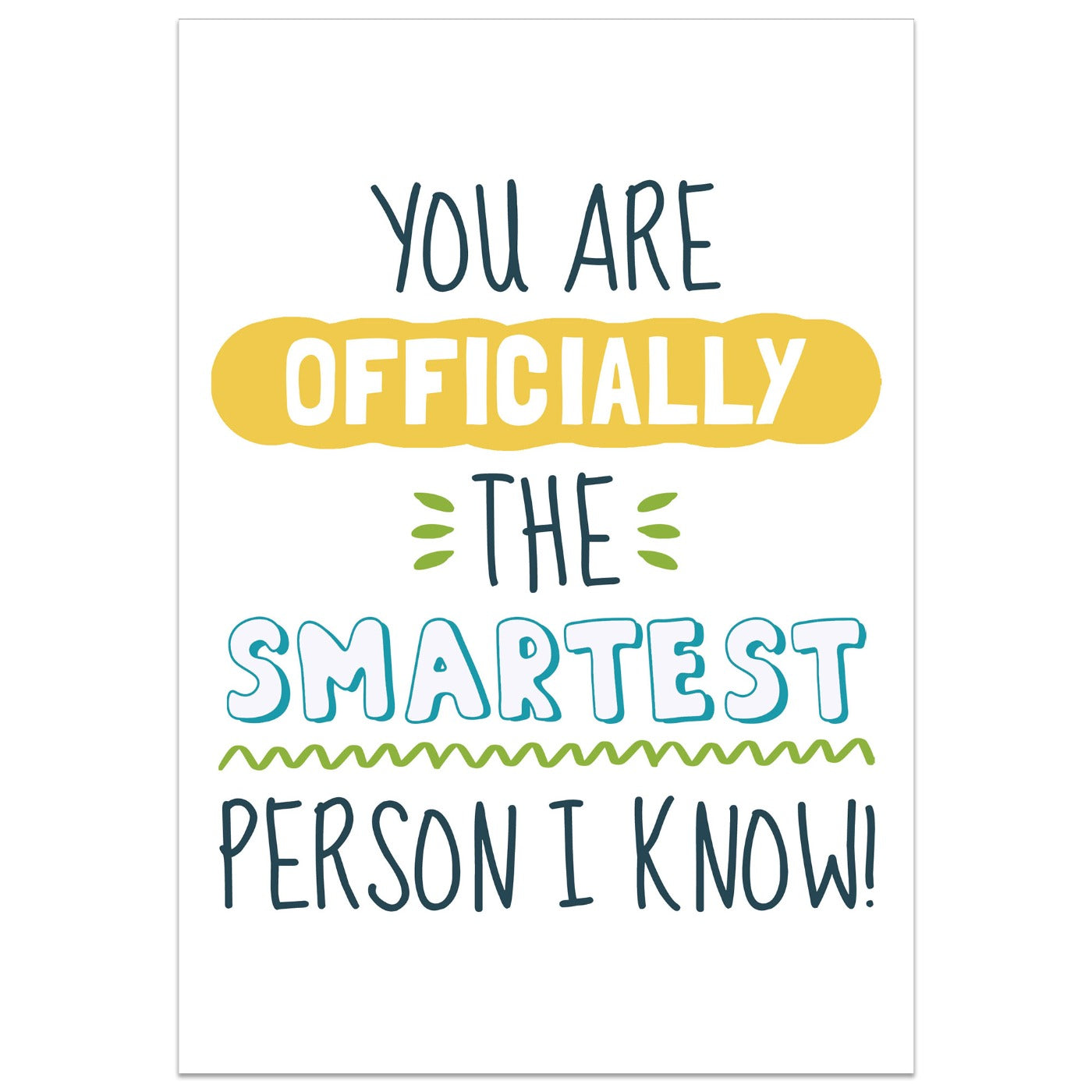 You are Officially the Smartest Person I Know Card