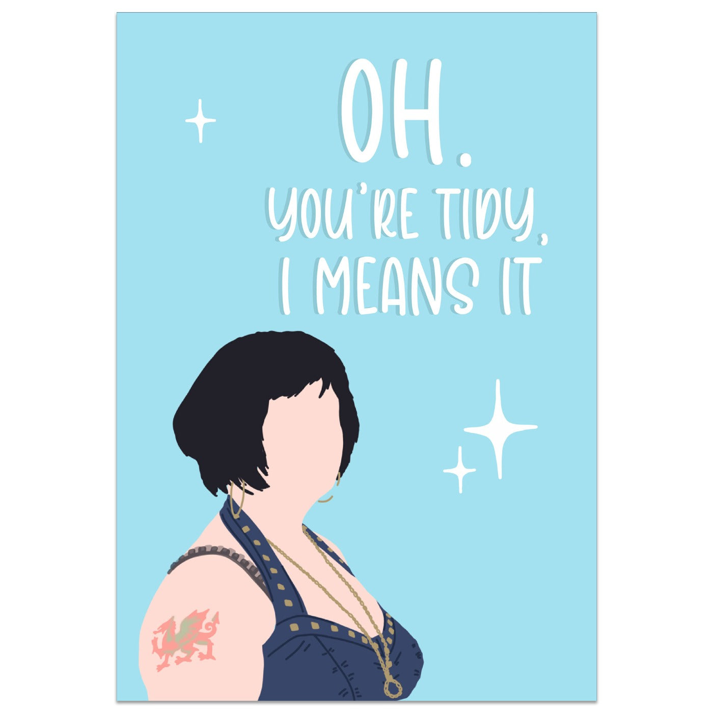 Oh. You're Tidy, I Means It Card