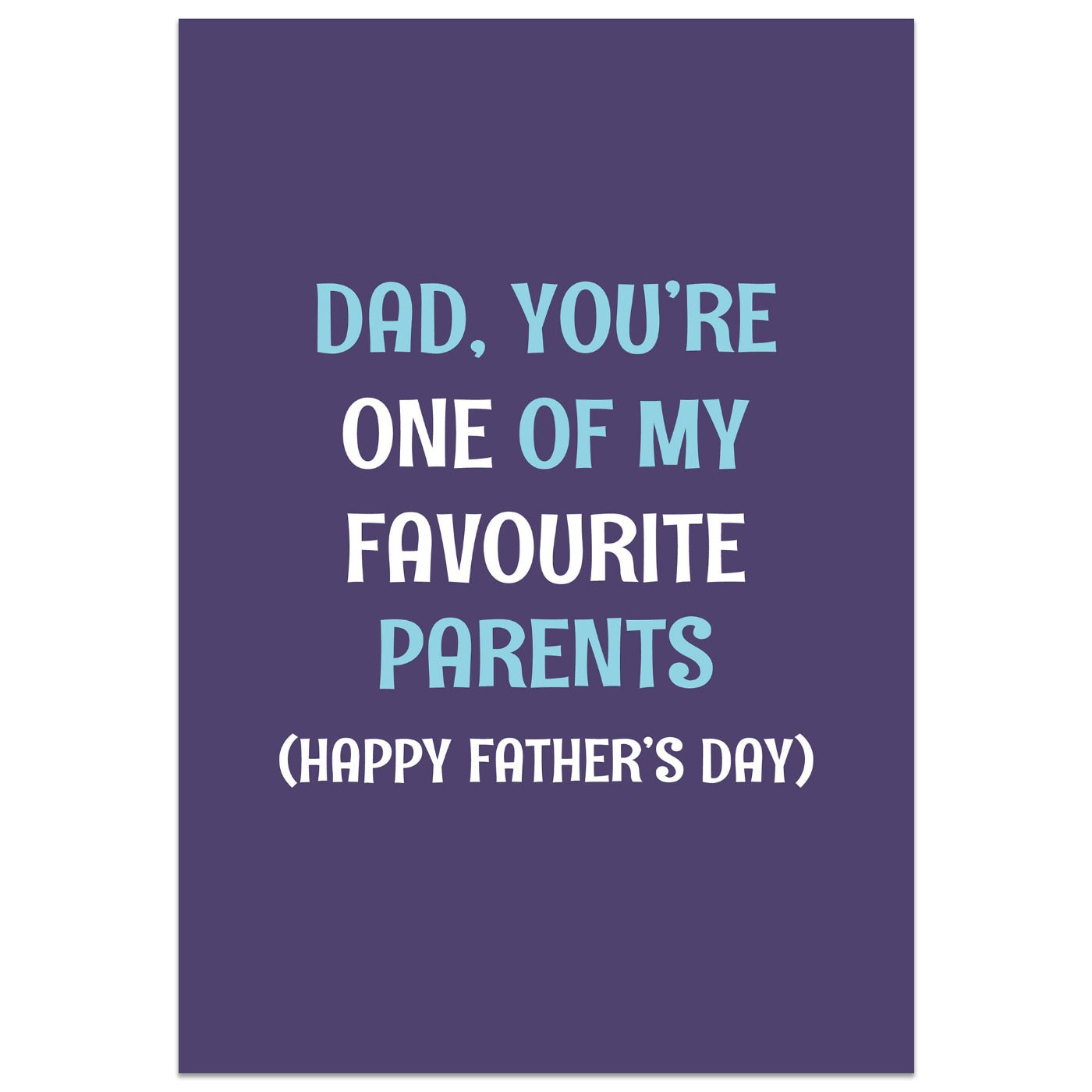 You're One of my Favourite Parents Father's Day Card
