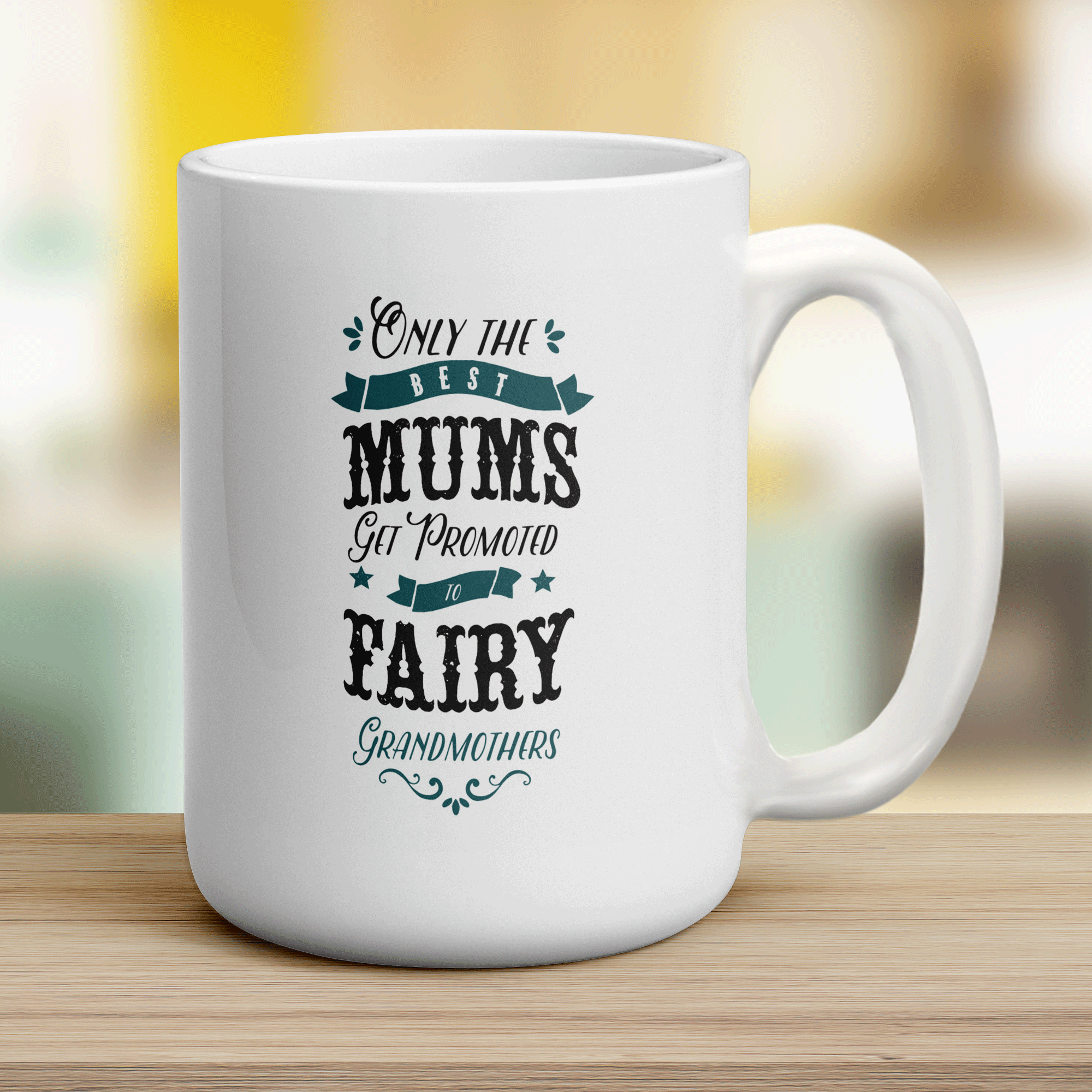 Only The Best Mums Get Promoted to Fairy Grandmothers Mug - Jumbo 440ml (15oz) / White