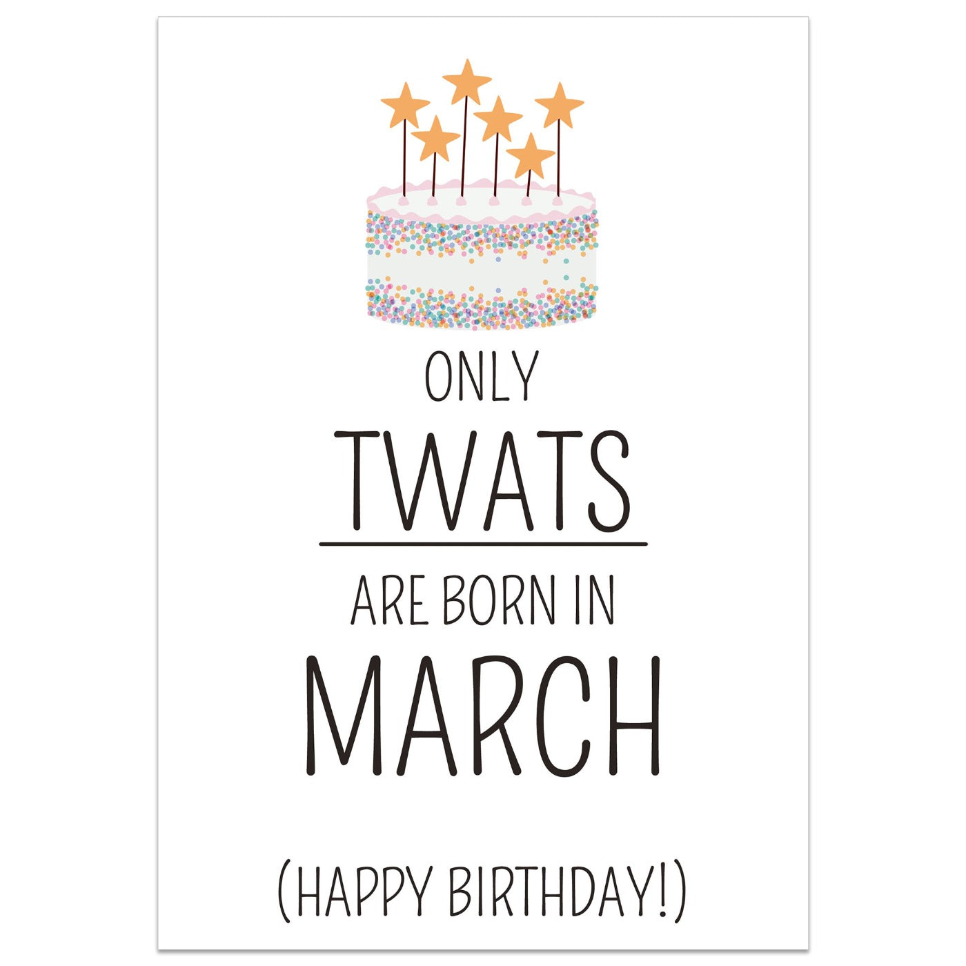 Only Twats are Born in March Card