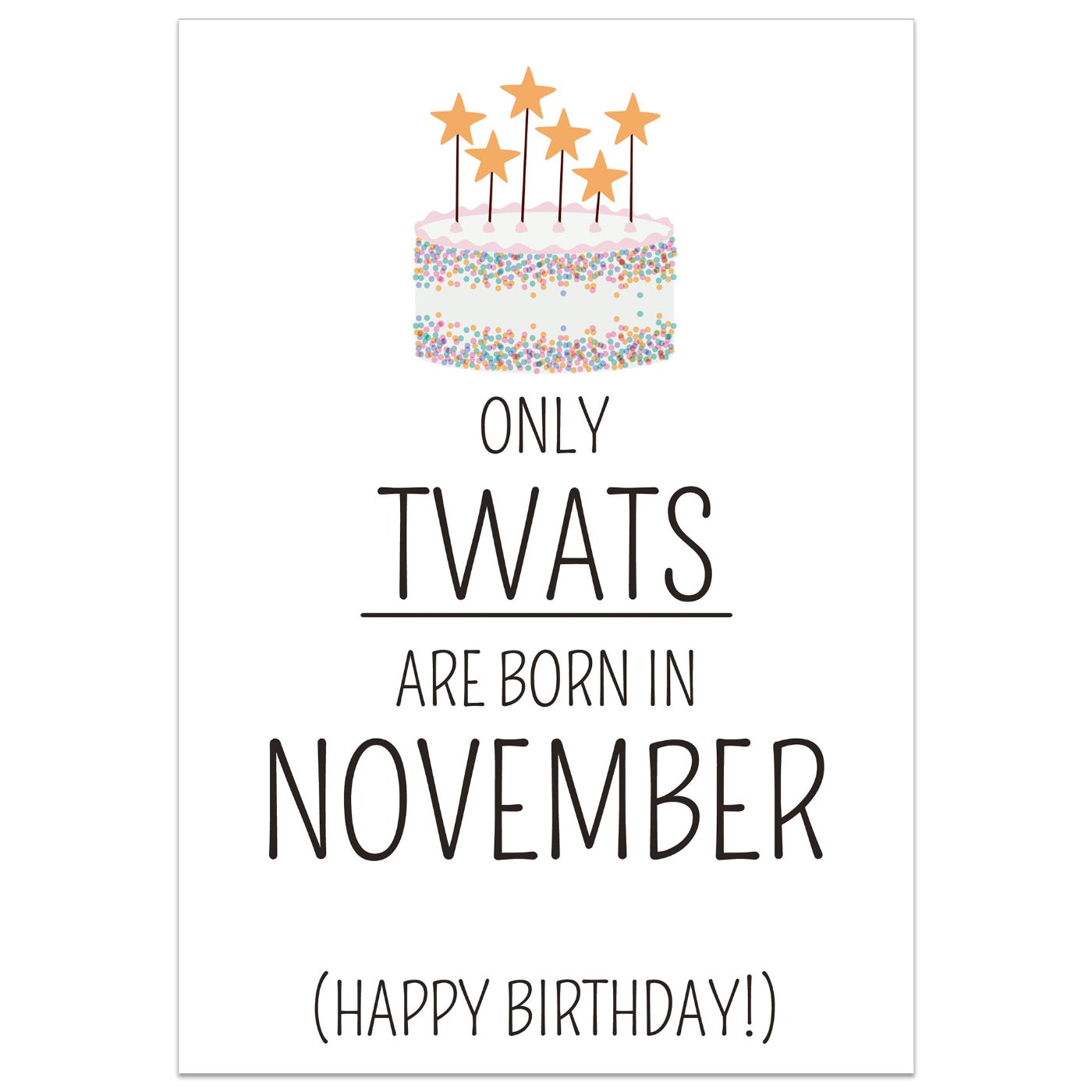 Only Twats are Born in November Card