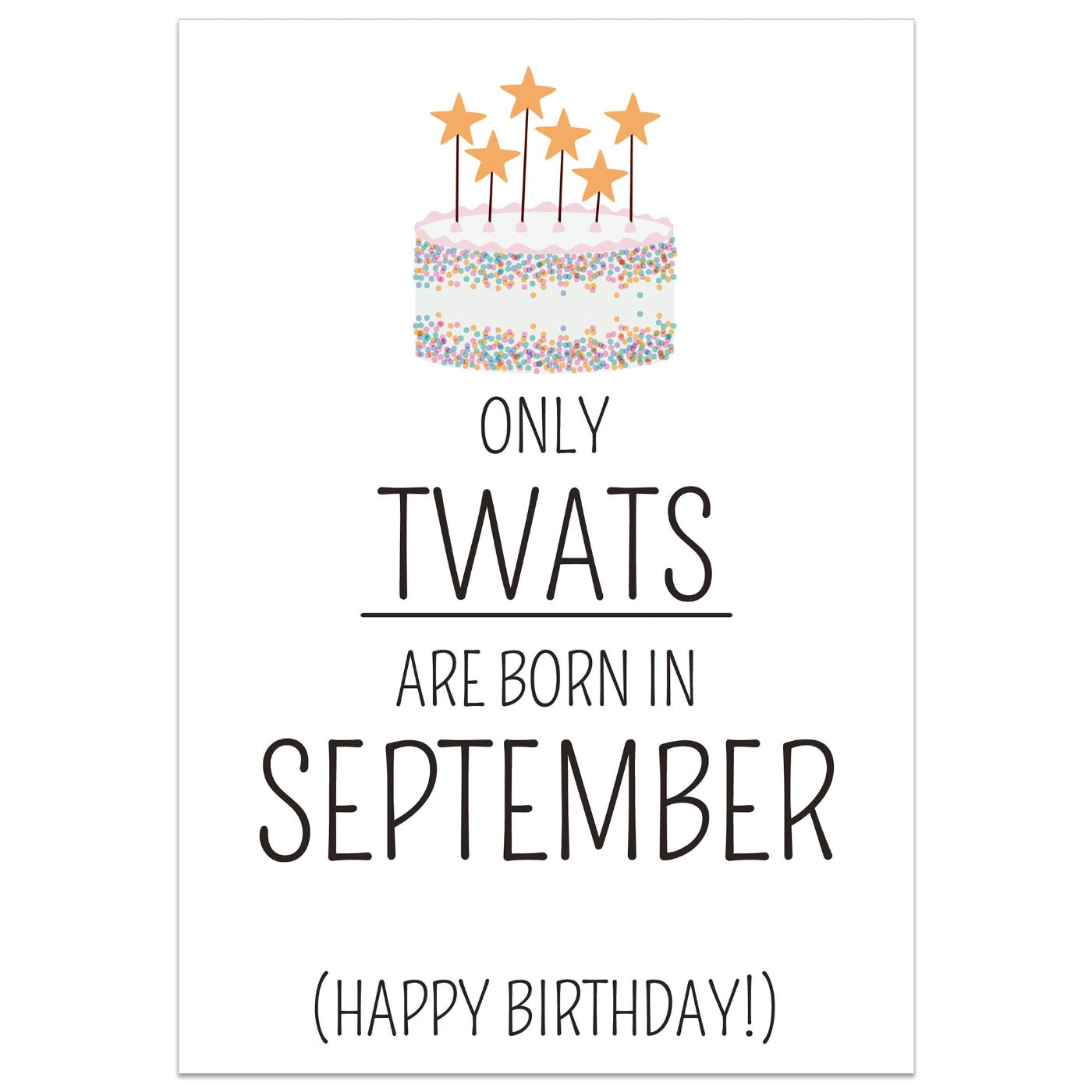 Only Twats are Born in September Card