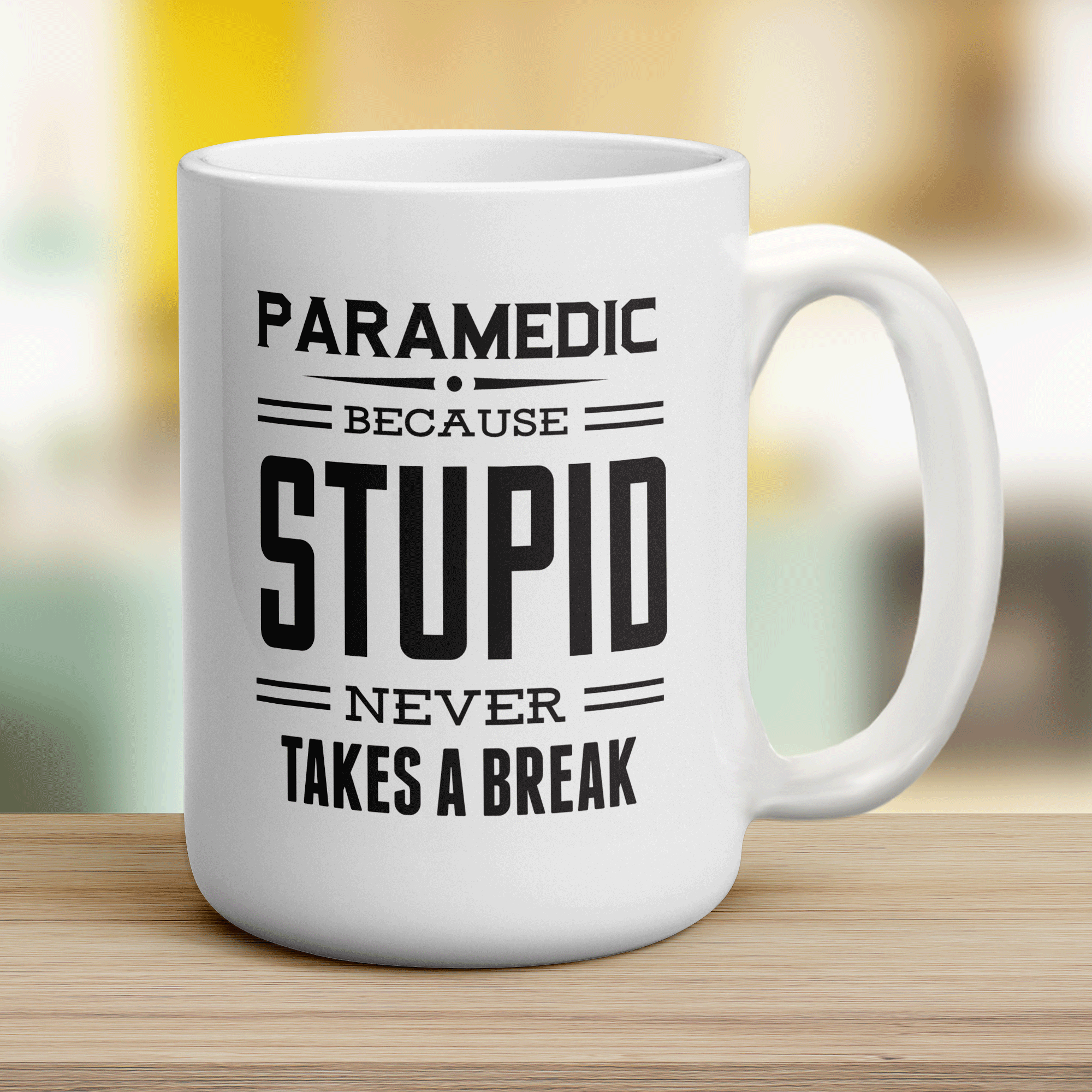 Paramedic ' Because Stupid Never Takes A Break Mug - Jumbo 440ml (15oz) / White