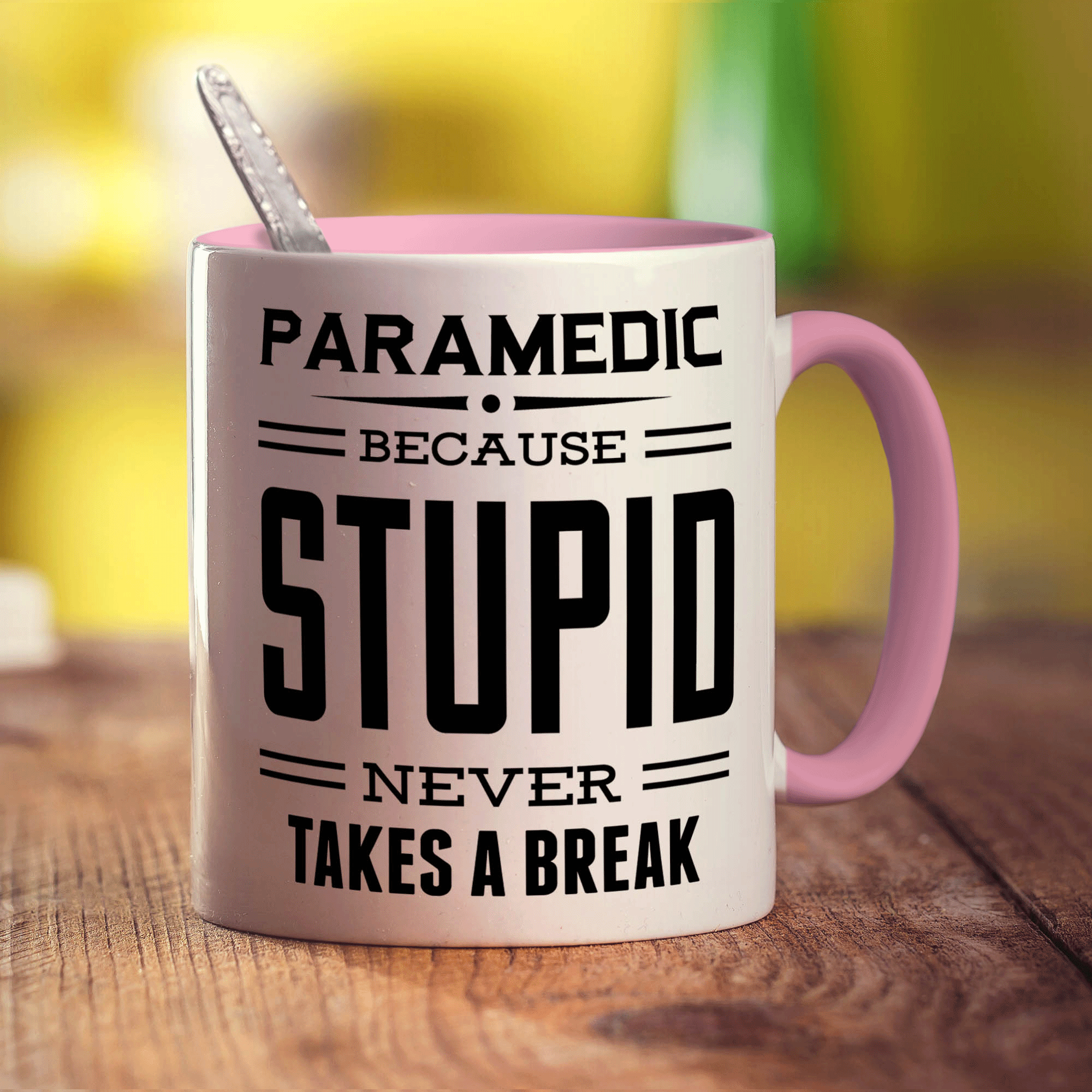 Paramedic ' Because Stupid Never Takes A Break Mug - Standard 330ml (11oz) / Pink