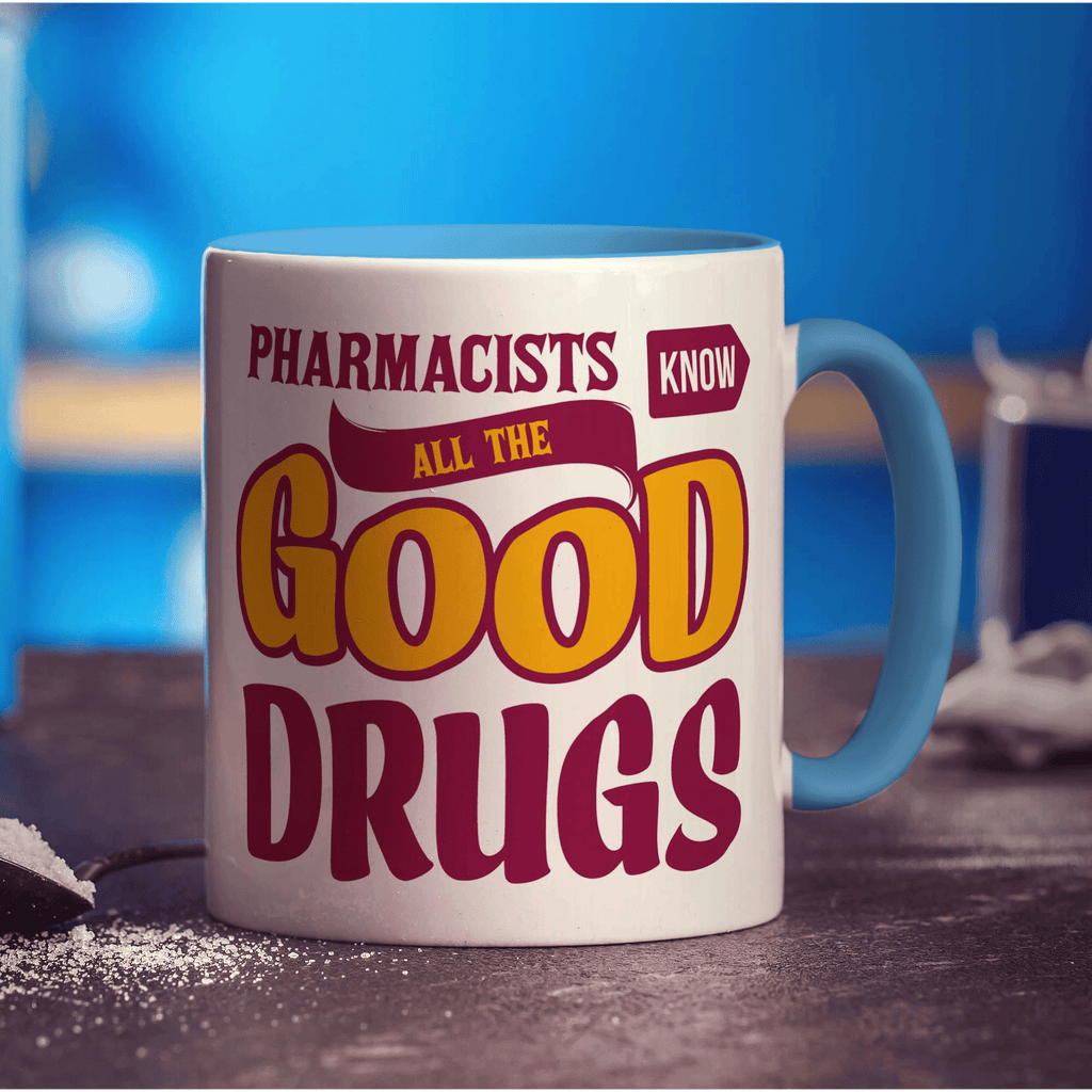 Pharmacists Know All The Good Drugs Mug - Standard 330ml (11oz) / Blue