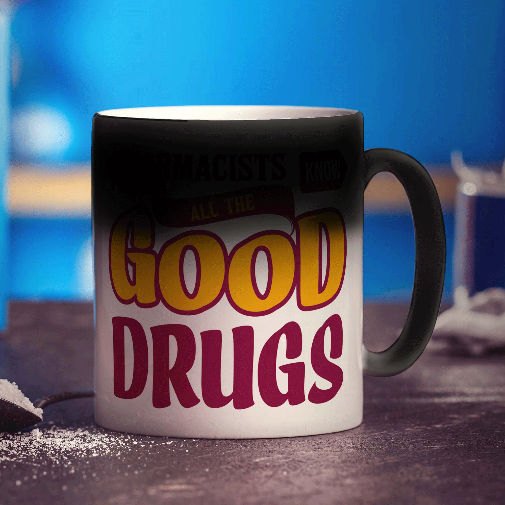 Pharmacists Know All The Good Drugs Mug - Standard 330ml (11oz) / Magic Mug