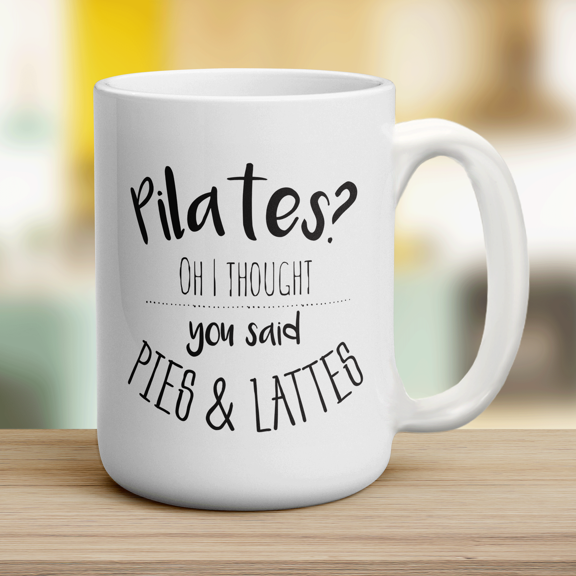 Pilates? Oh I Thought You Said Pies & Lattes Mug - Jumbo 440ml (15oz) / White