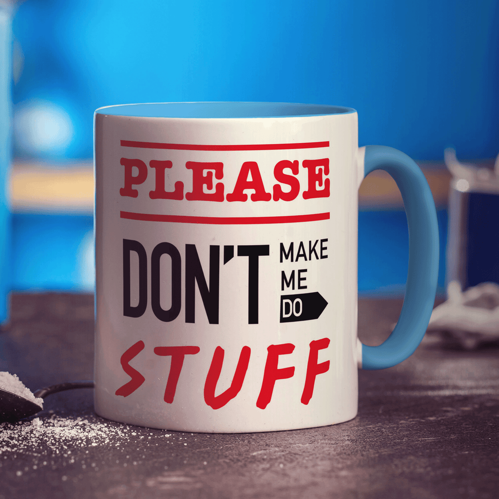 Please Don't Make Me Do Stuff Mug - Standard 330ml (11oz) / Blue