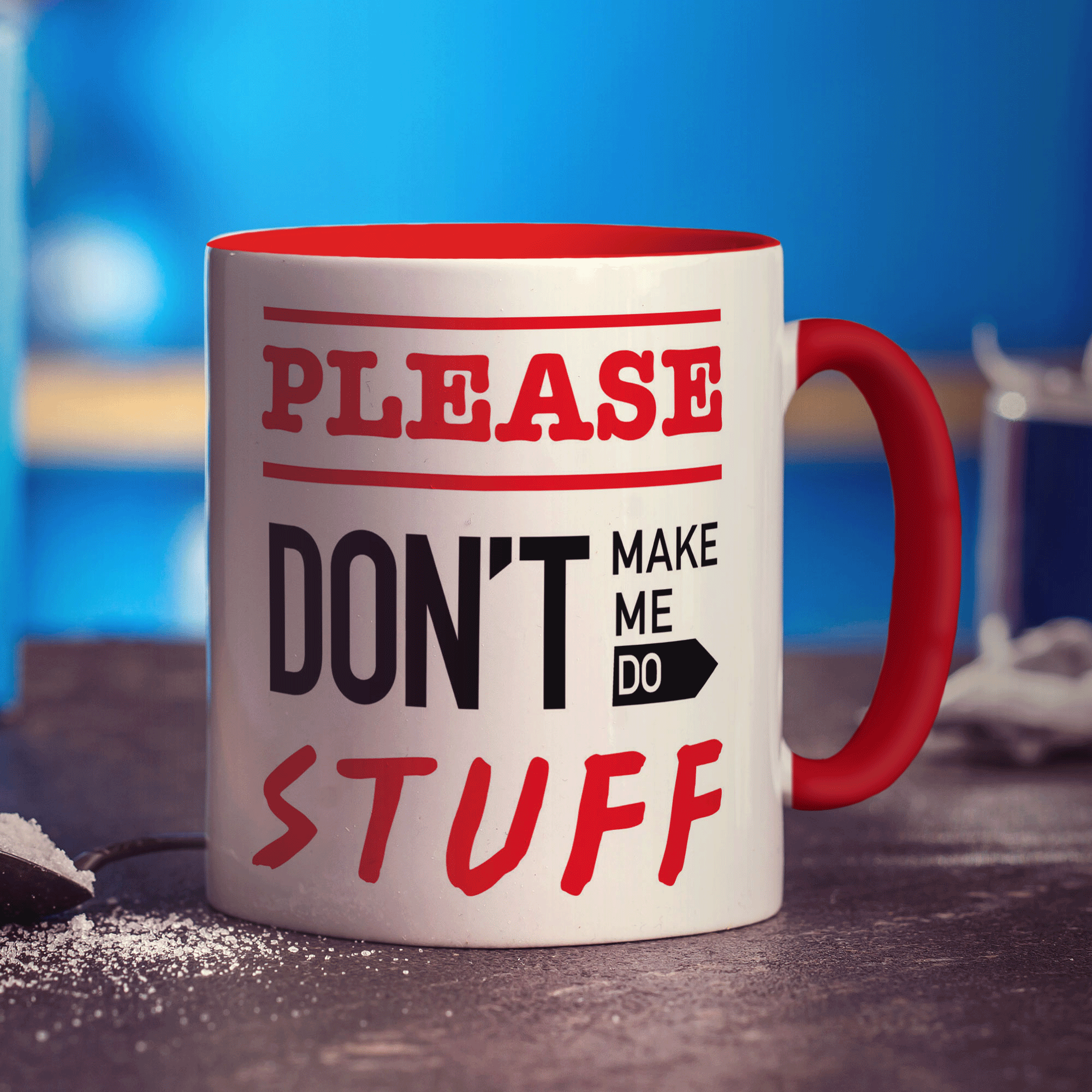 Please Don't Make Me Do Stuff Mug
