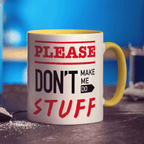 Please Don't Make Me Do Stuff Mug - Standard 330ml (11oz) / Yellow