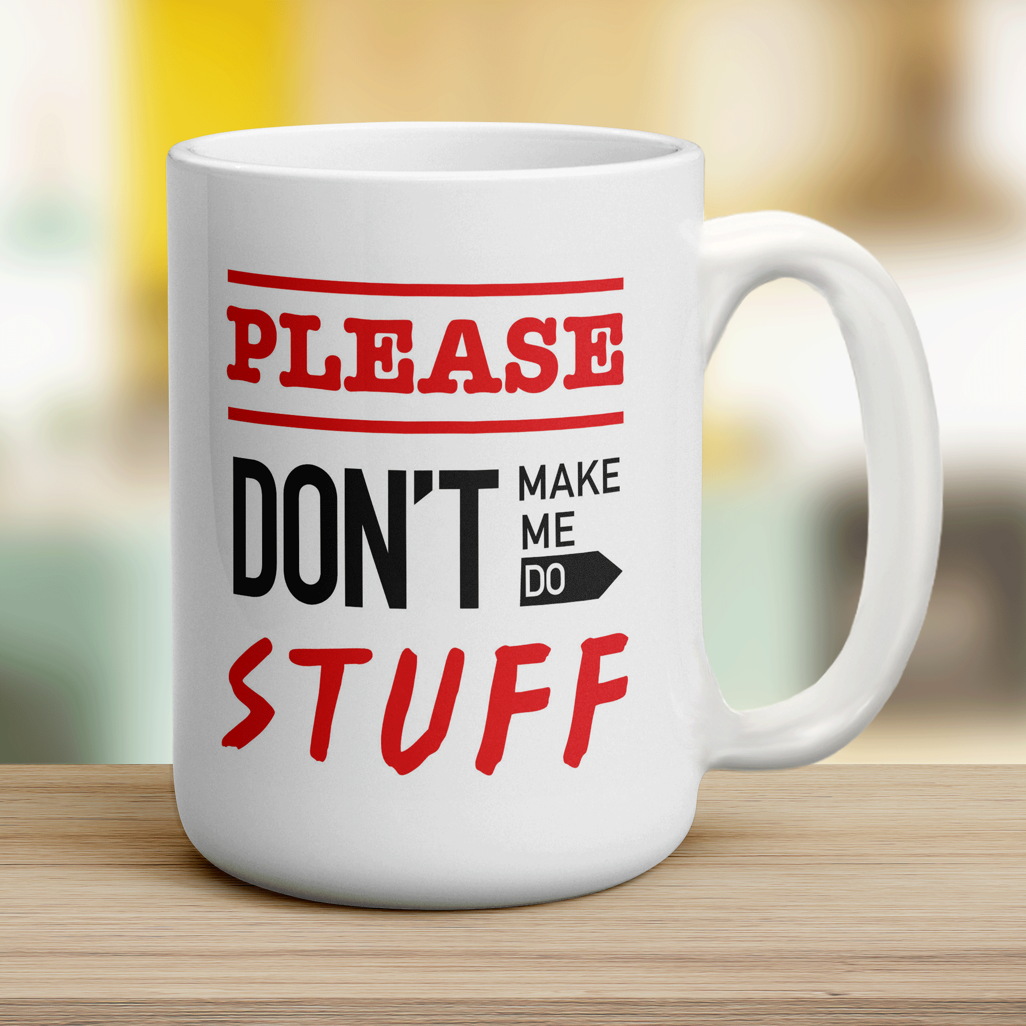 Please Don't Make Me Do Stuff Mug