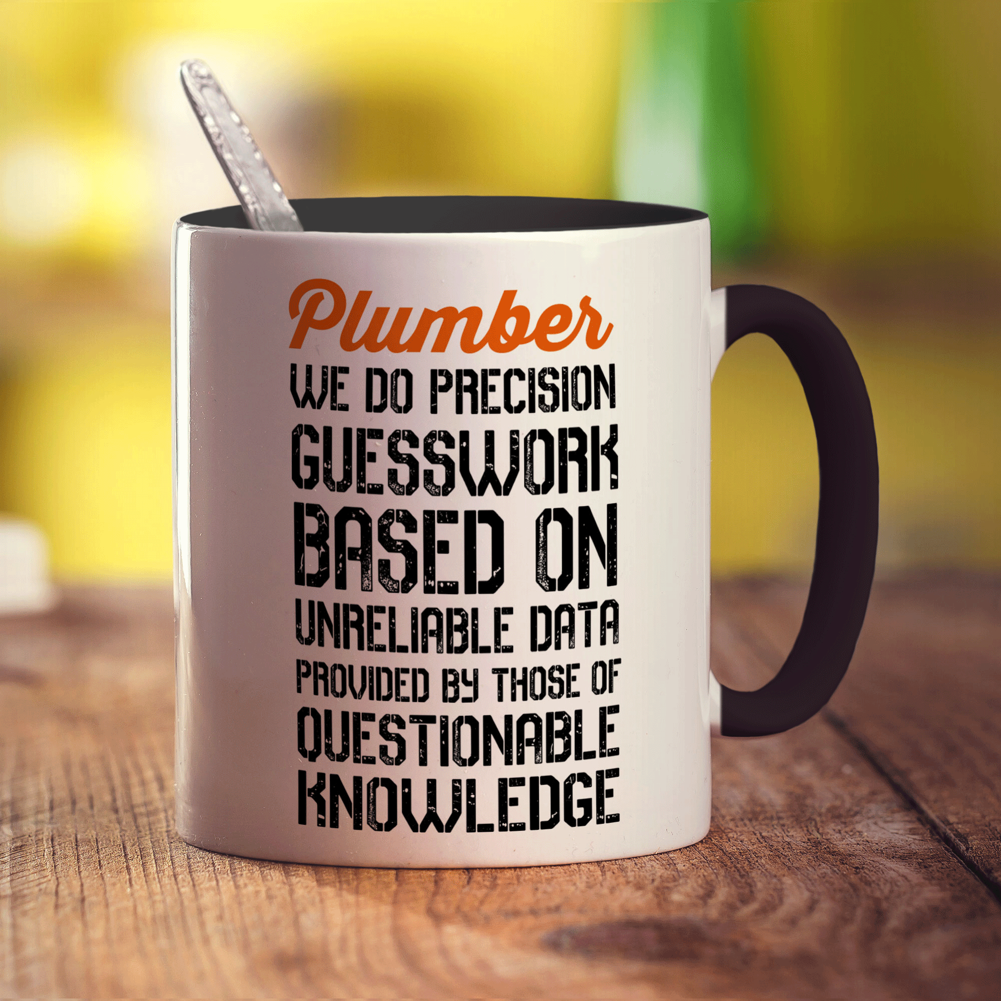 Plumber We Do Precision Guesswork Based On Unreliable Data Provided By Those Of Questionable Knowledge Mug - Standard 330ml (11oz) / Black