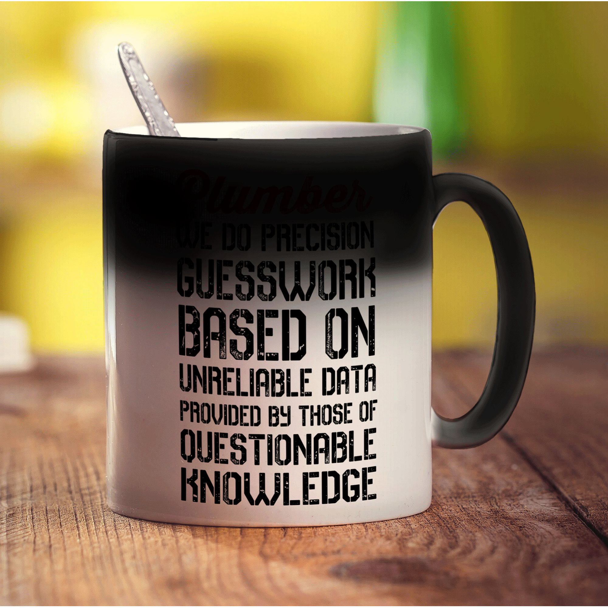 Plumber We Do Precision Guesswork Based On Unreliable Data Provided By Those Of Questionable Knowledge Mug - Standard 330ml (11oz) / Magic Mug