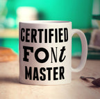Certified Font Master Mug - Standard 330ml (11oz) / White