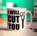 I Will Cut You Mug - Standard 330ml (11oz) / White