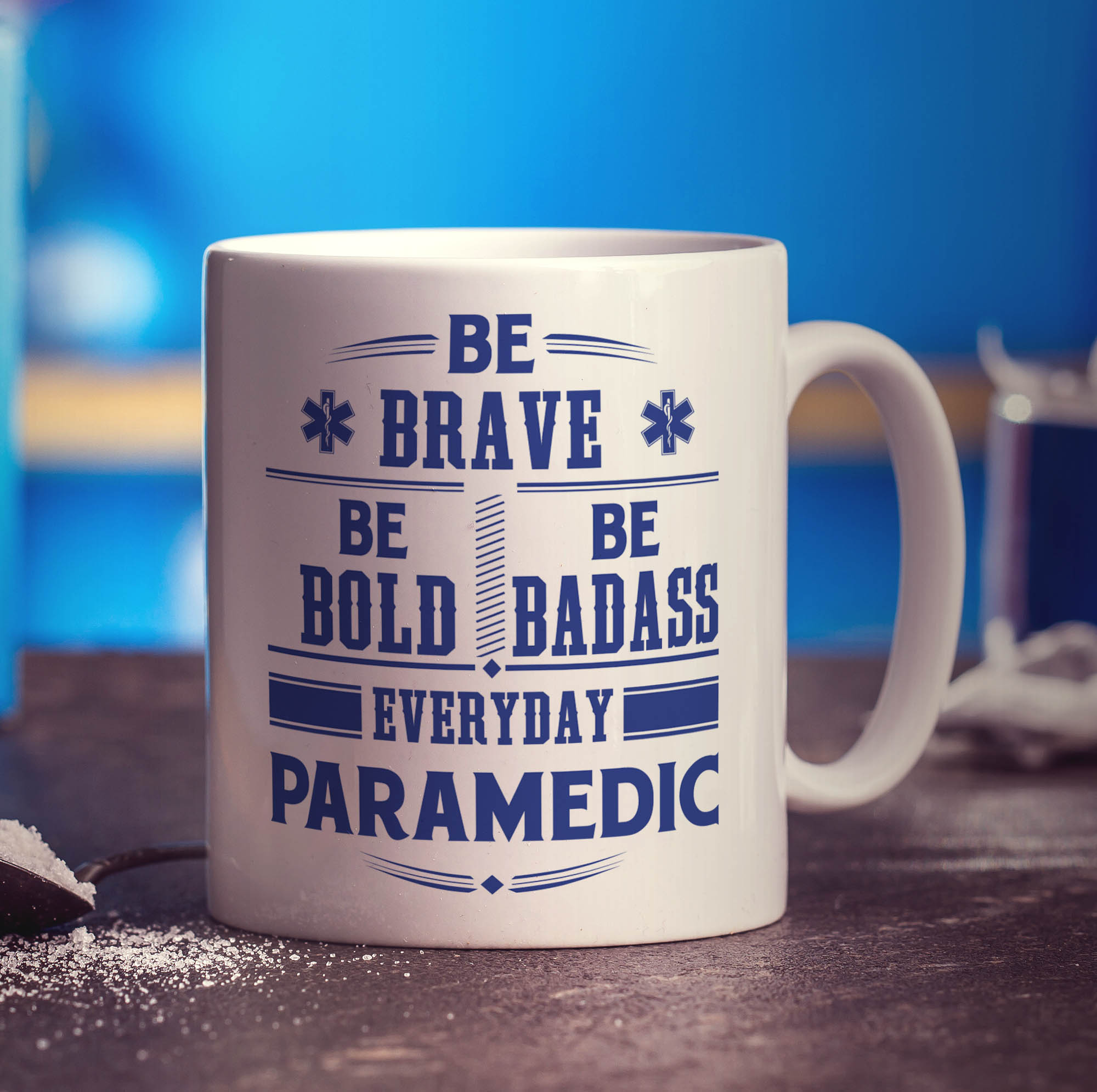 Be Brave. Be Bold. Be Badass Everyday ' Paramedic Mug - Standard 330ml (11oz) / White