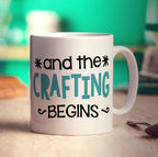 And The Crafting Begins Mug - Standard 330ml (11oz) / White