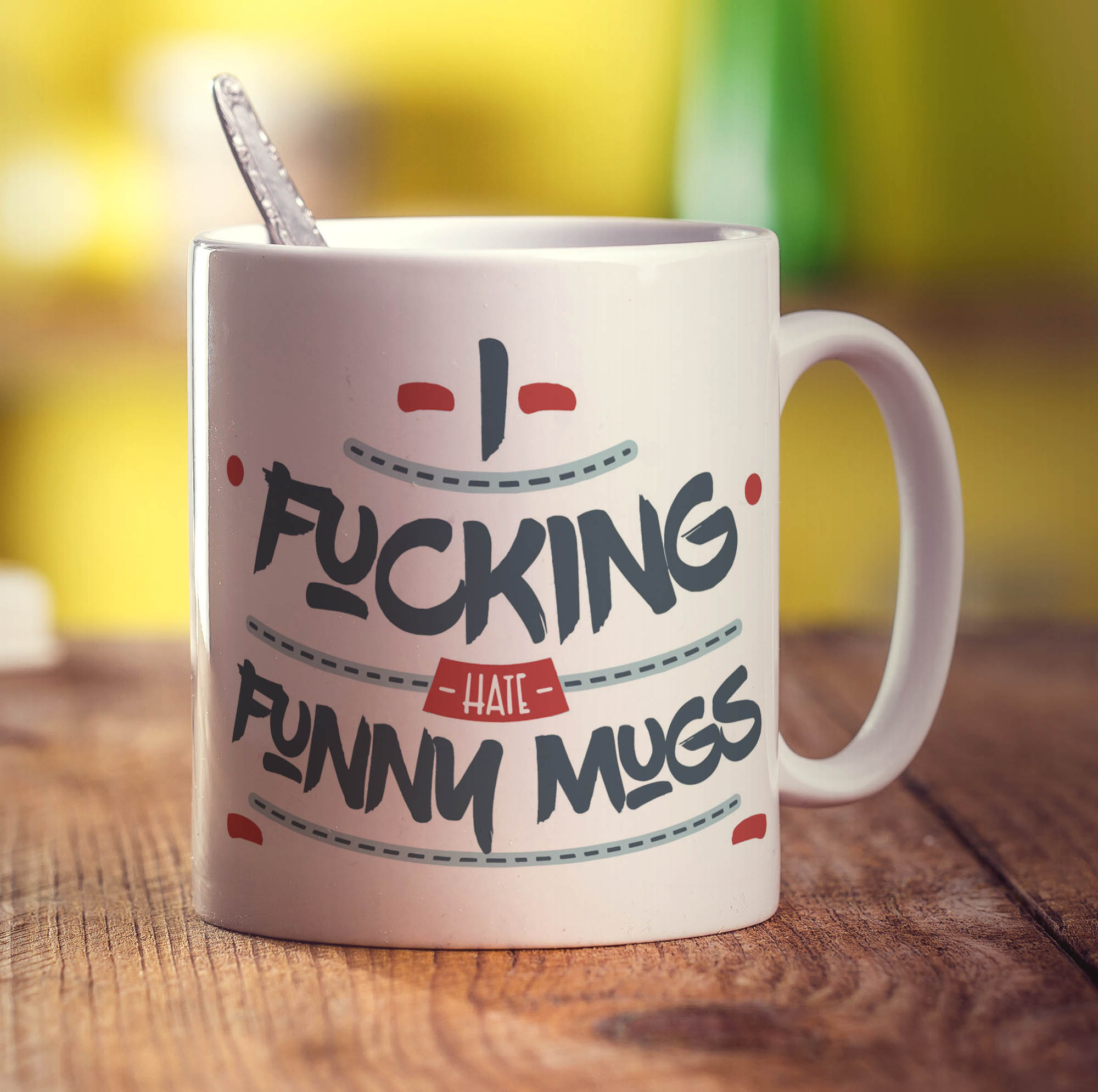 I Fucking Hate Funny Mugs Mug