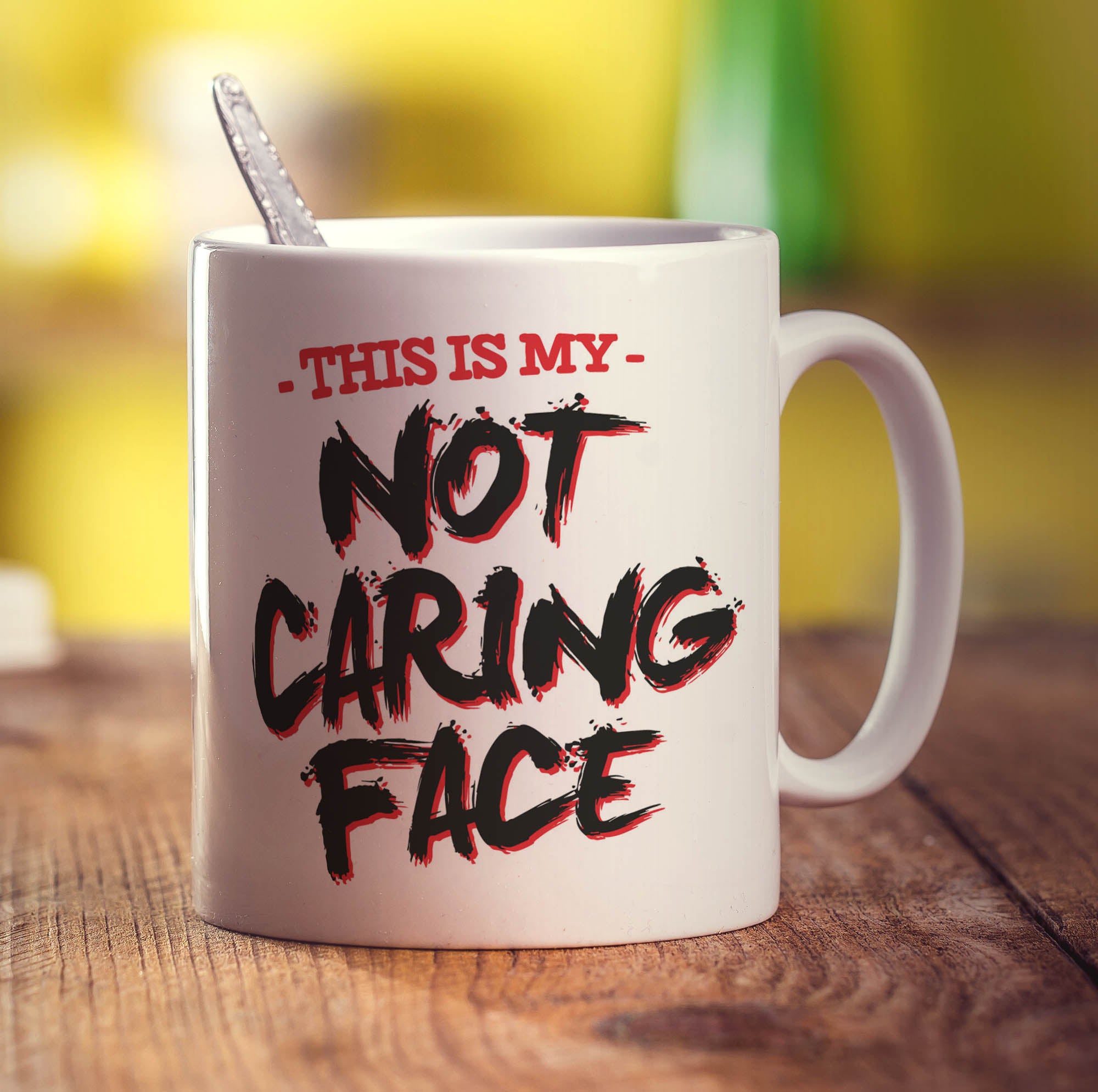 This is My Not Caring Face Mug