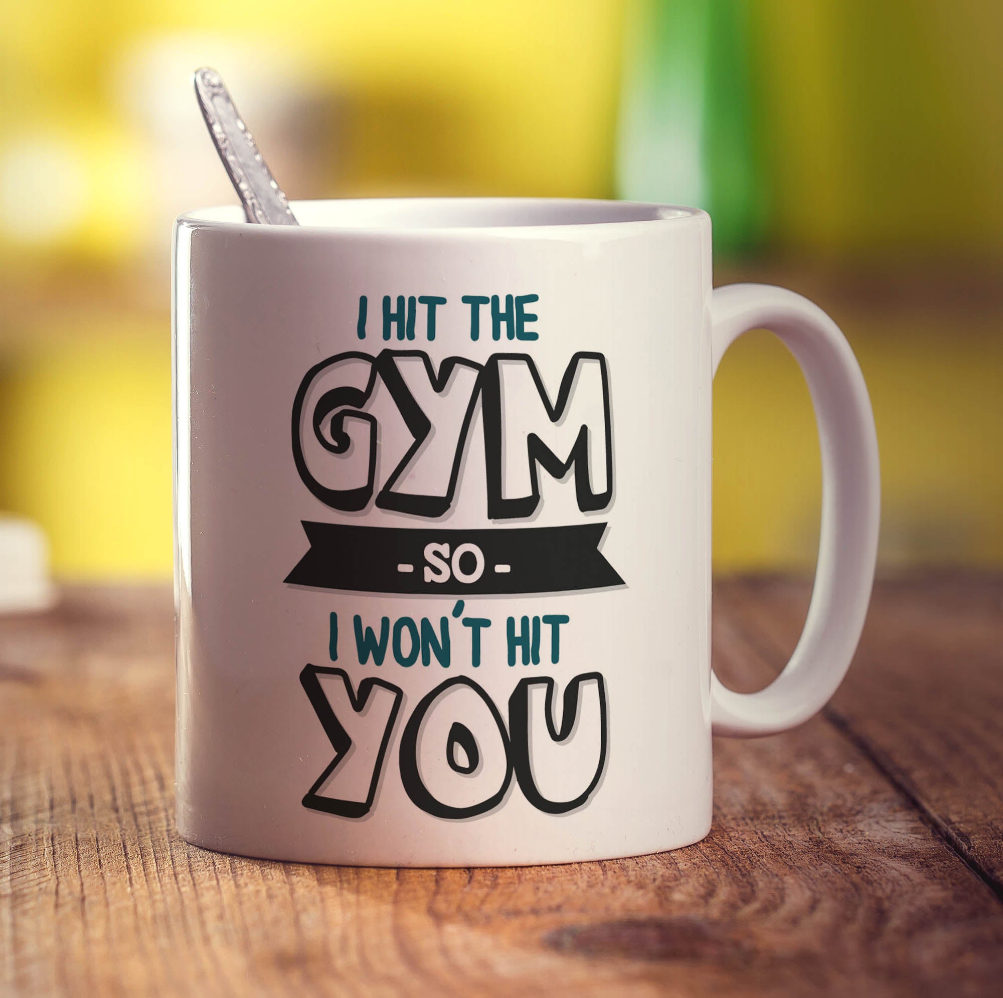 I Hit The Gym So I Won't Hit You Mug