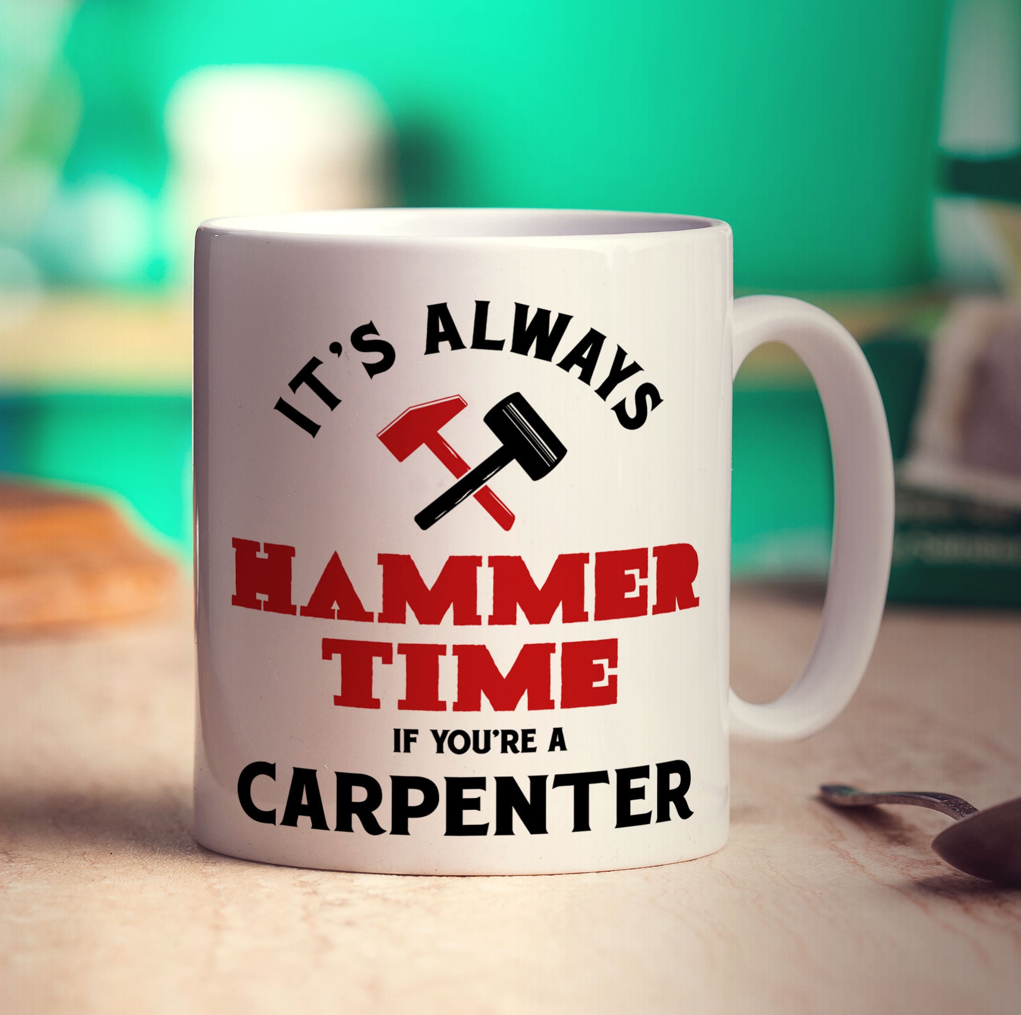 It's Always Hammer Time if You're a Carpenter Mug - Standard 330ml (11oz) / White