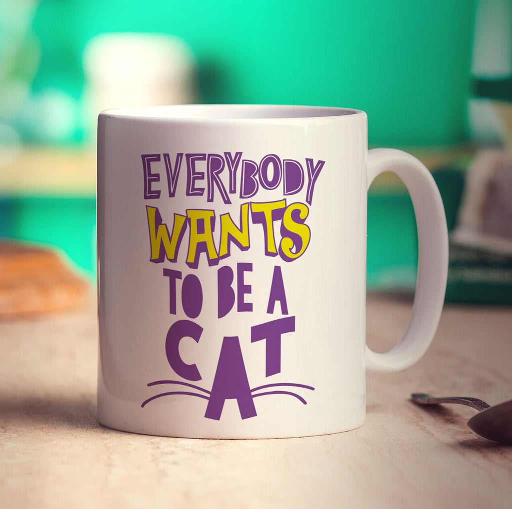 Everybody Wants to Be a Cat Mug