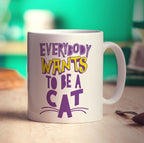 Everybody Wants to Be a Cat Mug - Standard 330ml (11oz) / White
