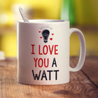 I Love You a Watt Mug