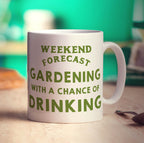 Weekend Forecast Gardening with a Chance of Drinking Mug - Standard 330ml (11oz) / White