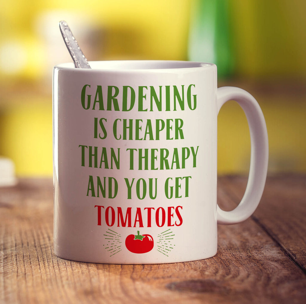Gardening is Cheaper Than Therapy And You Get Tomatoes Mug - Standard 330ml (11oz) / White