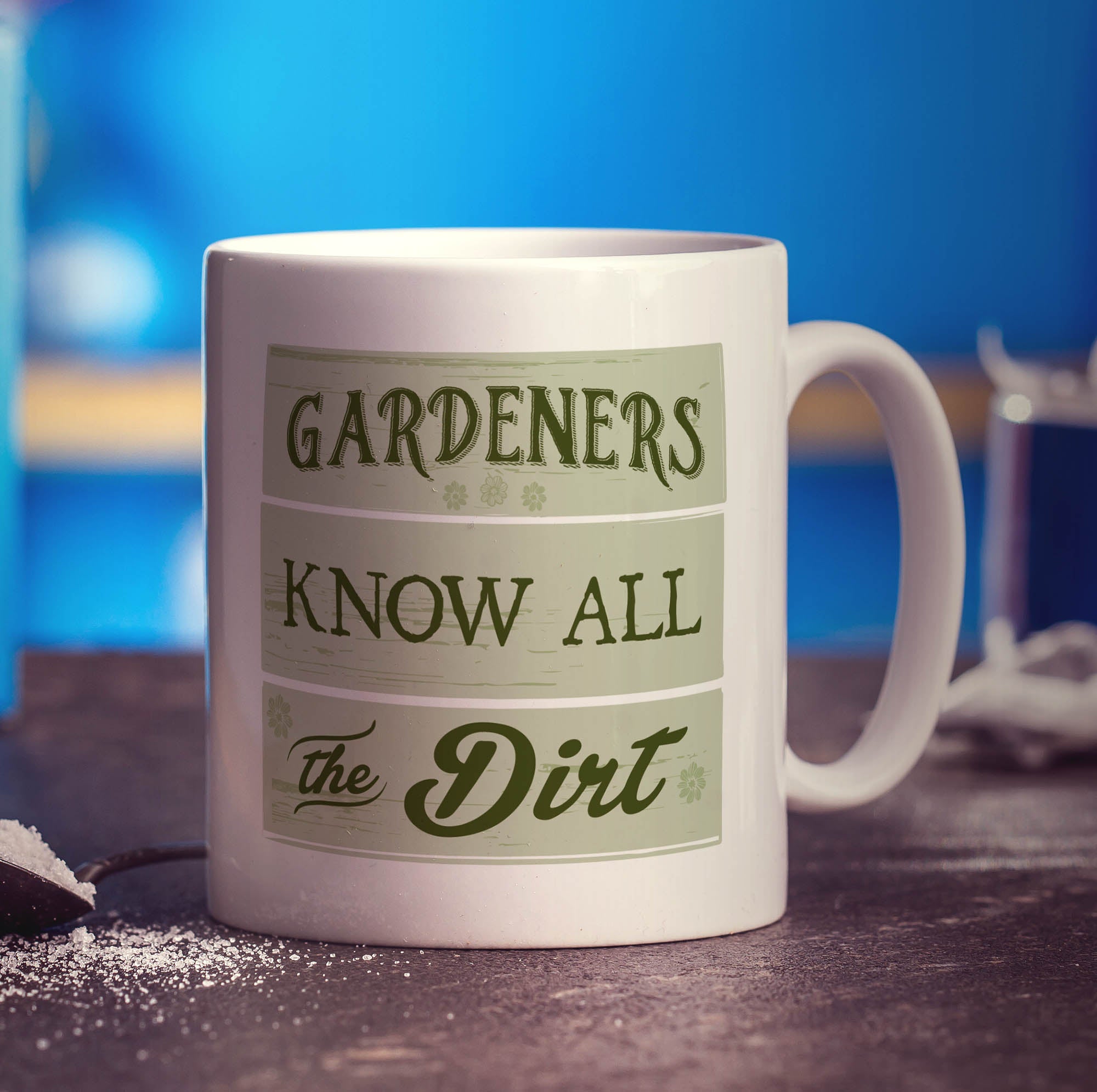 Gardeners Know All The Dirt Mug