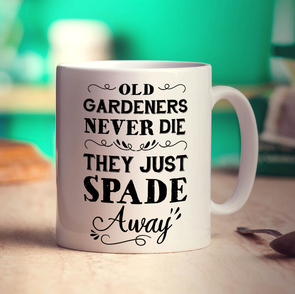 Old Gardeners Never Die They Just Spade Away Mug - Standard 330ml (11oz) / White