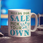 Weeds for Sale Pick Your Own Mug - Standard 330ml (11oz) / White