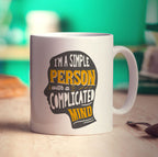 I'm a Simple Person with a Complicated Mind Mug