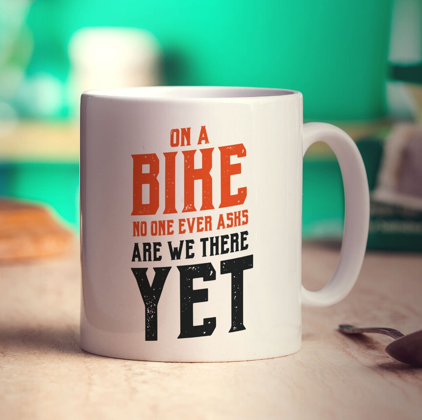On a Bike No One Ever Asks Are We There Yet Mug