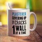 Plasterer - Covering Up the Cracks 1 Wall at a Time Mug - Standard 330ml (11oz) / White