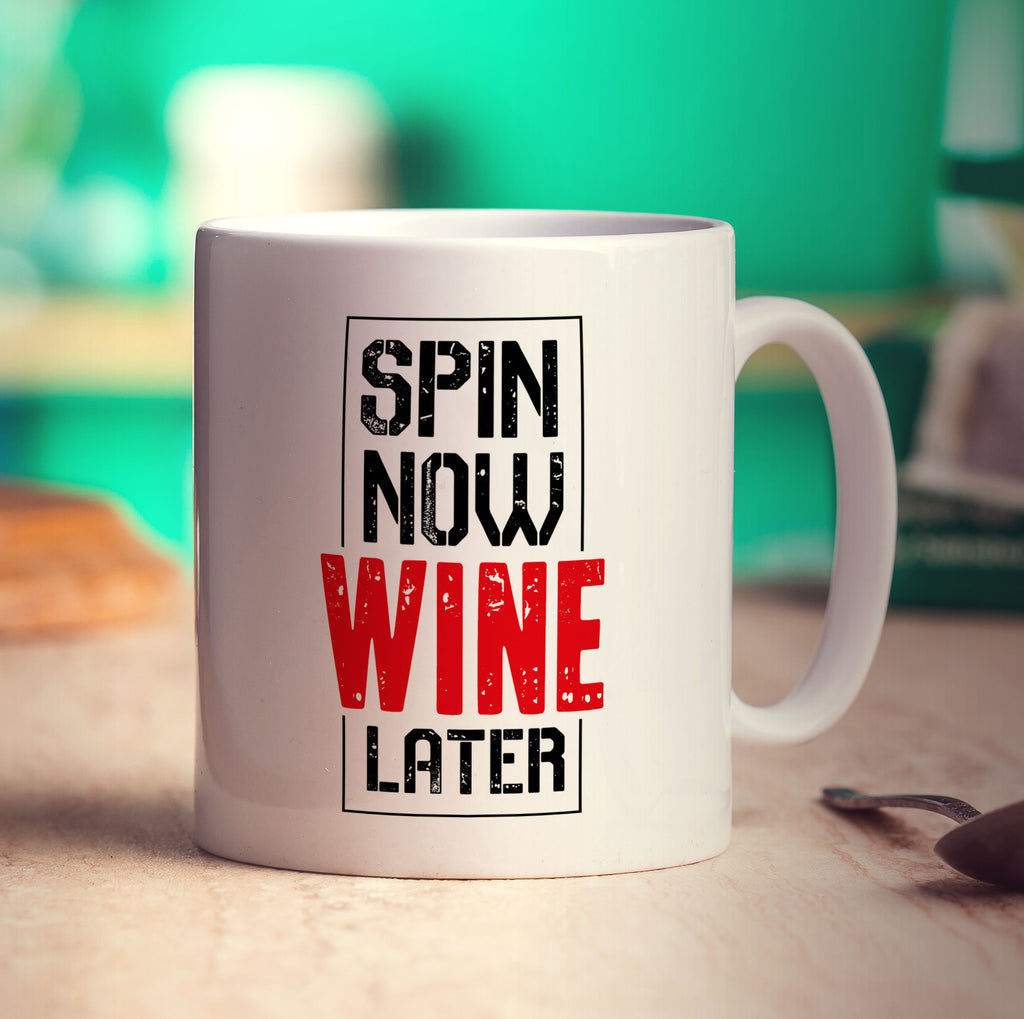 Spin Now Wine Later Mug