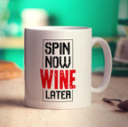 Spin Now Wine Later Mug - Standard 330ml (11oz) / White